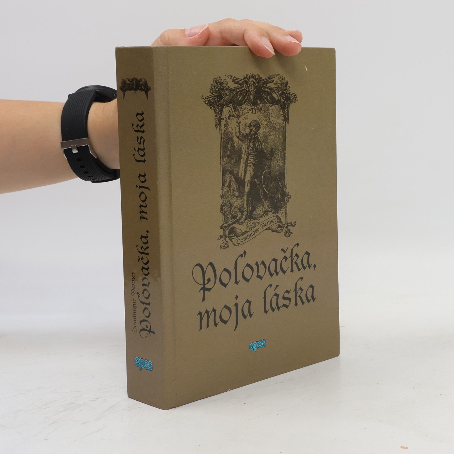 Dominique Venner Poľovačka, moja láska
