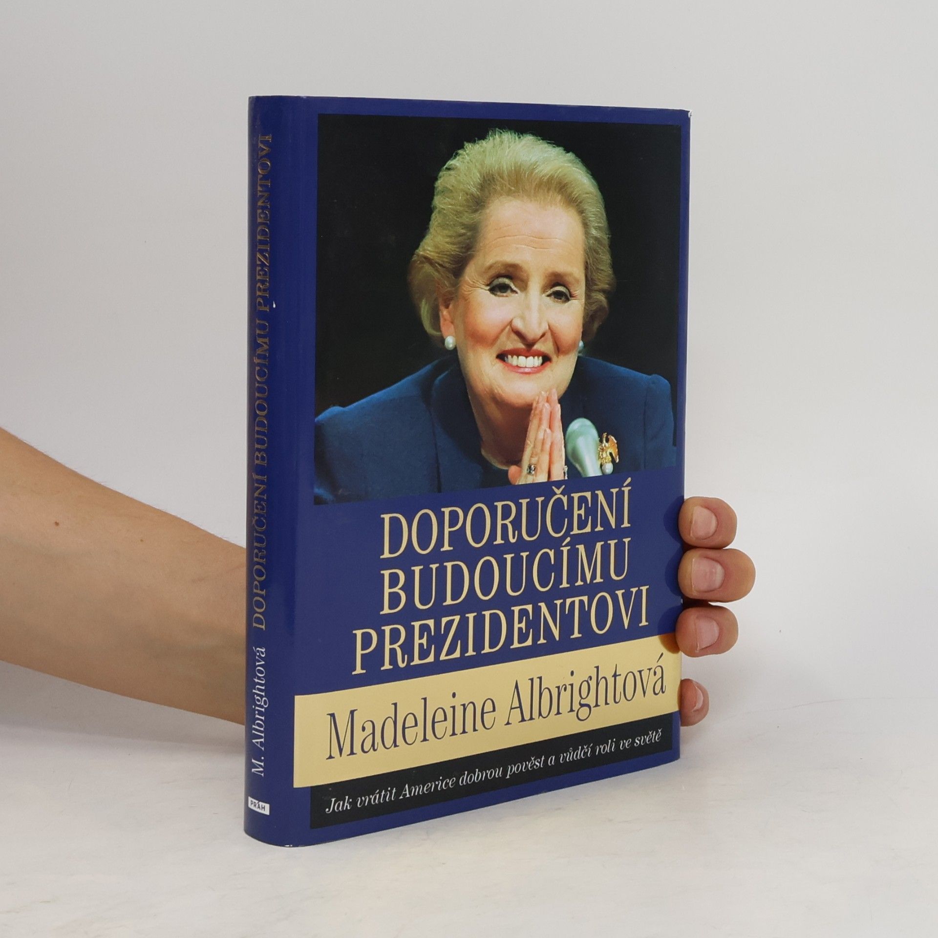 Madeleine Albright Doporučení budoucímu prezidentovi