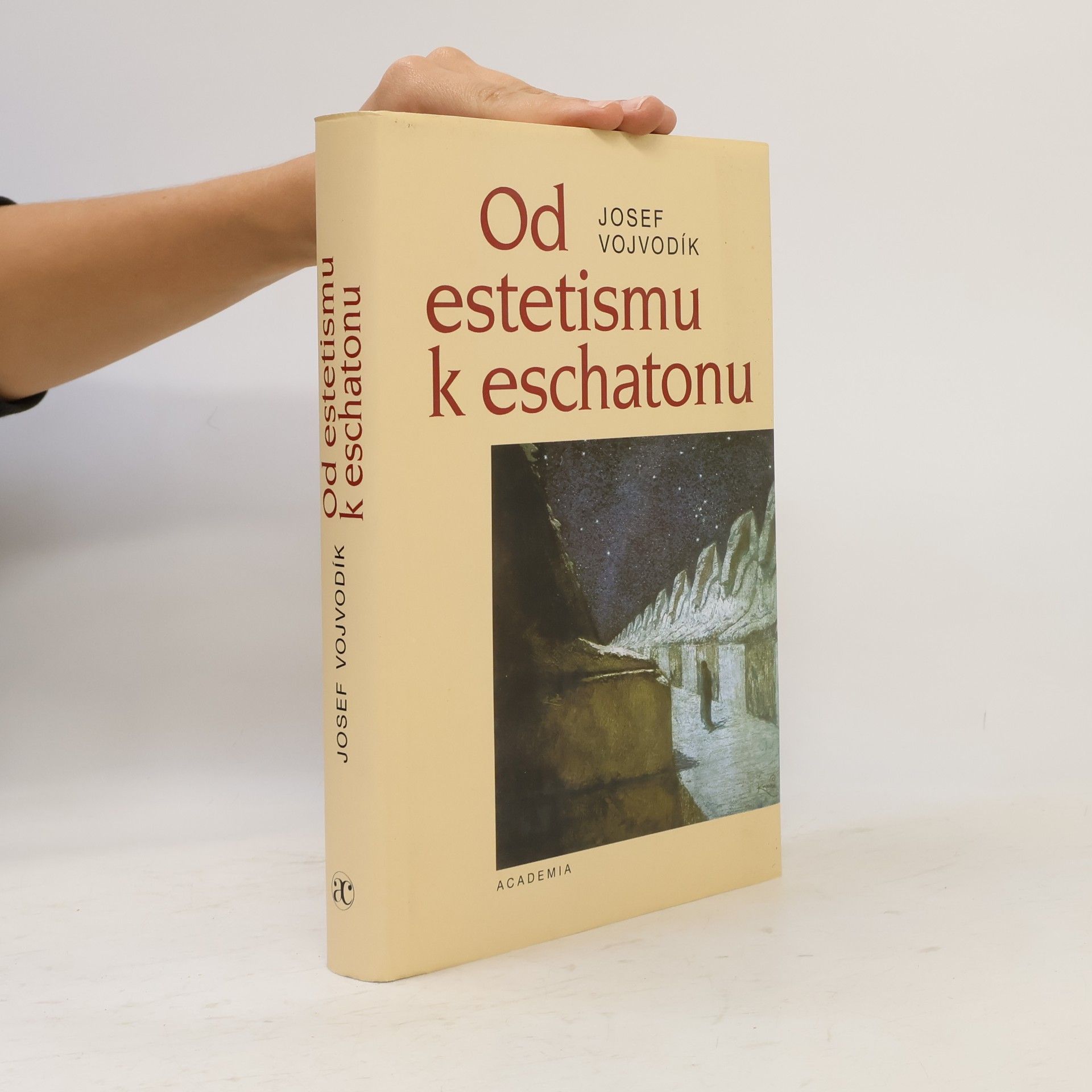 Josef Vojvodík Od estetismu k eschatonu