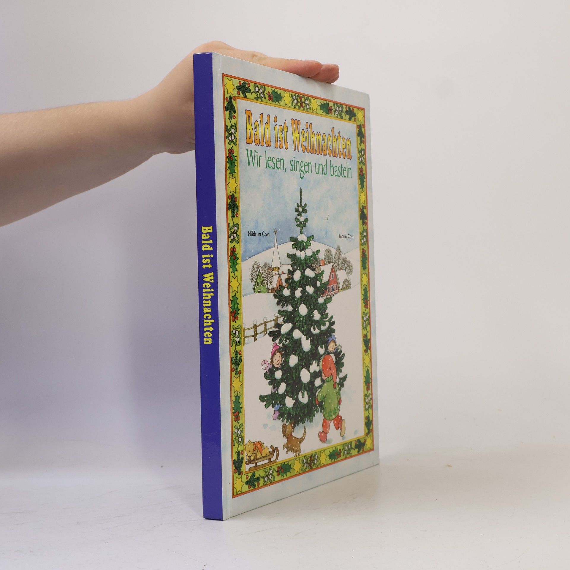 Hildrun Covi Bald ist Wihnachten. Wir lesen, singen und basteln
