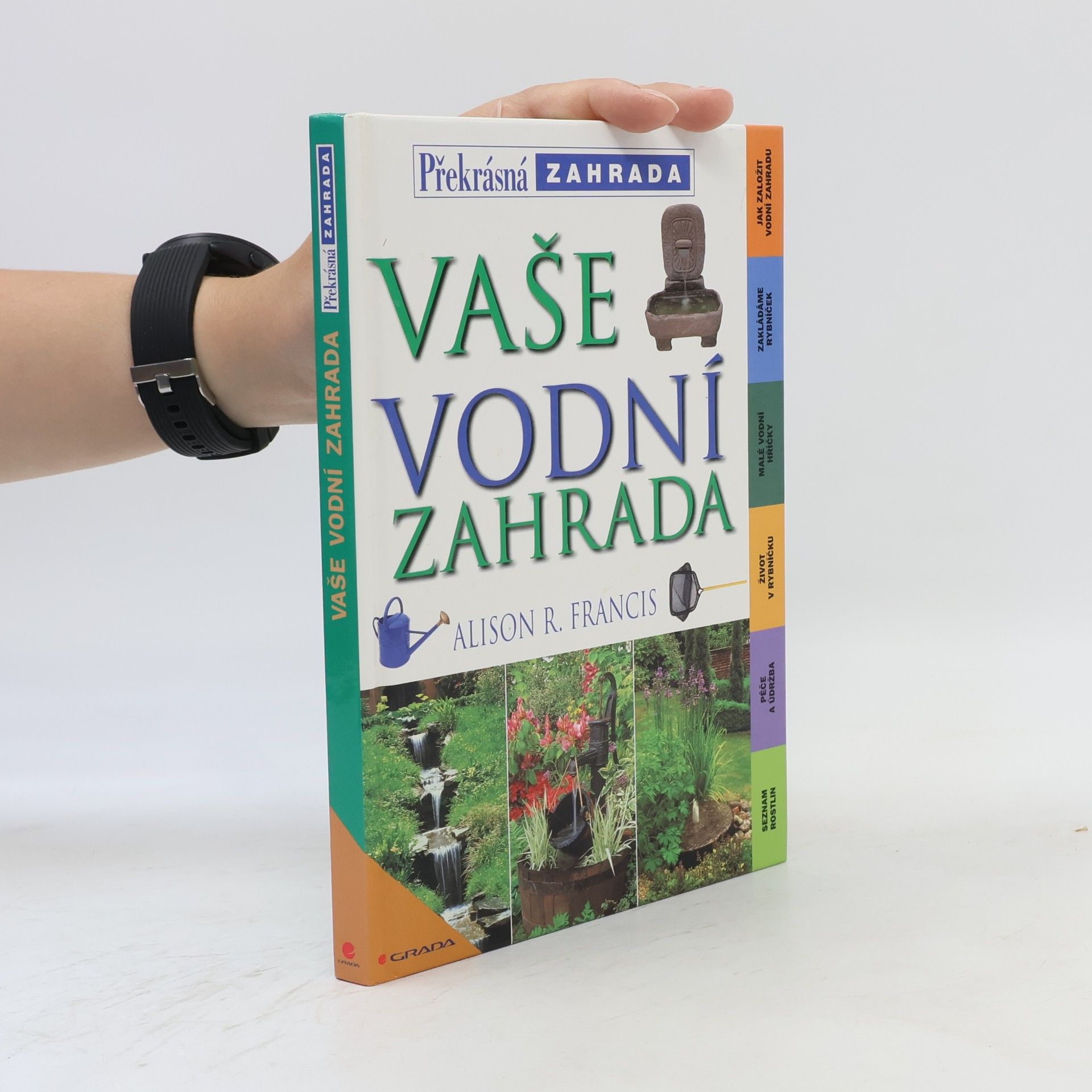 Alison Francis Vaše vodní zahrada