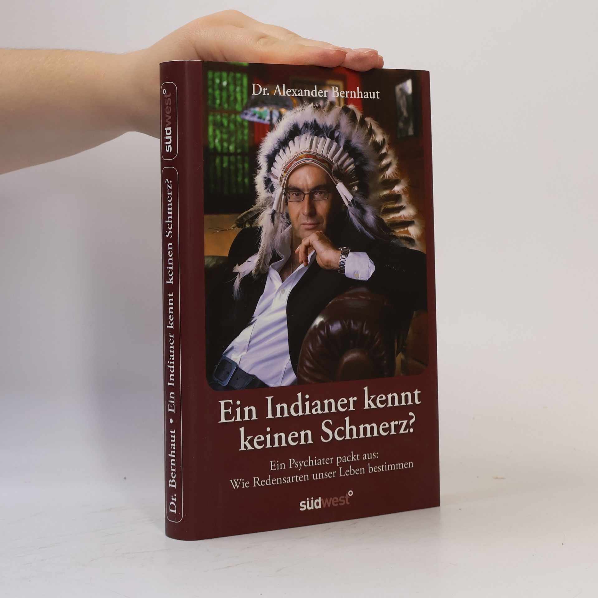 Alexander Bernhaut Ein Indianer kennt keinen Schmerz?