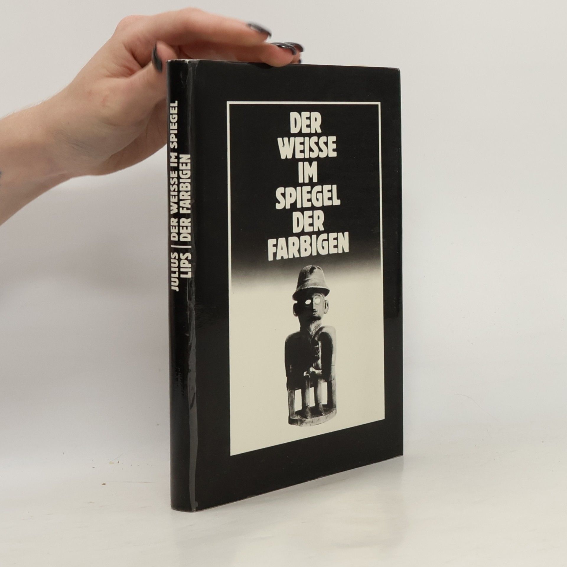 Der Weisse im Spiegel der Farbigen