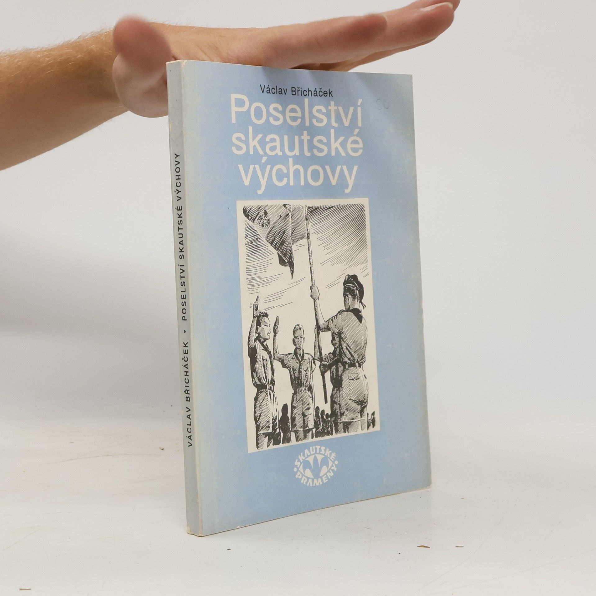 Václav Břicháček Poselství skautské výchovy
