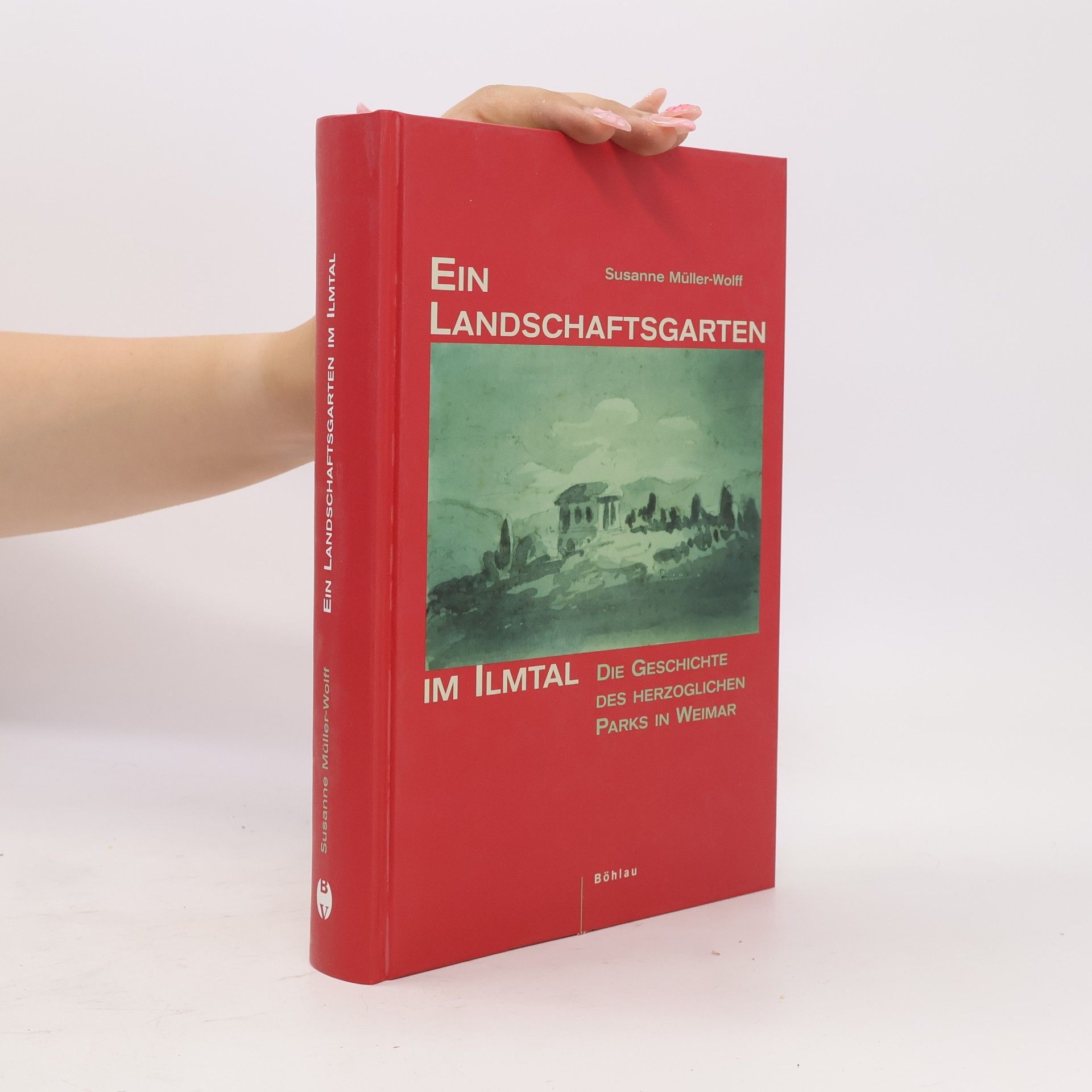 Susanne Müller-Philipp Ein Landschaftsgarten im Ilmtal