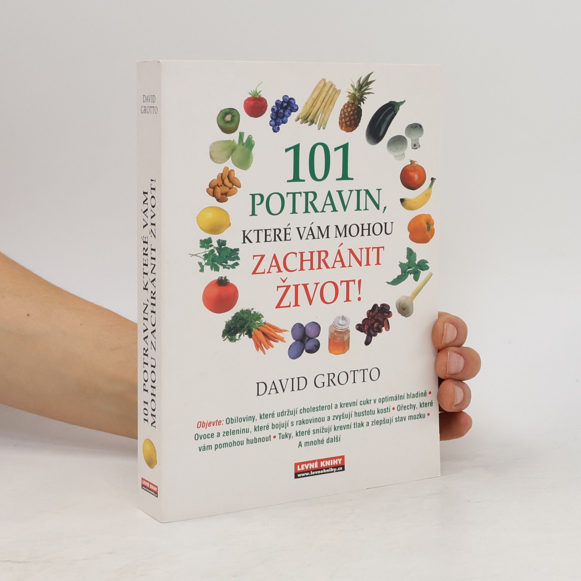 David W. Grotto 101 potravin, které vám mohou zachránit život!