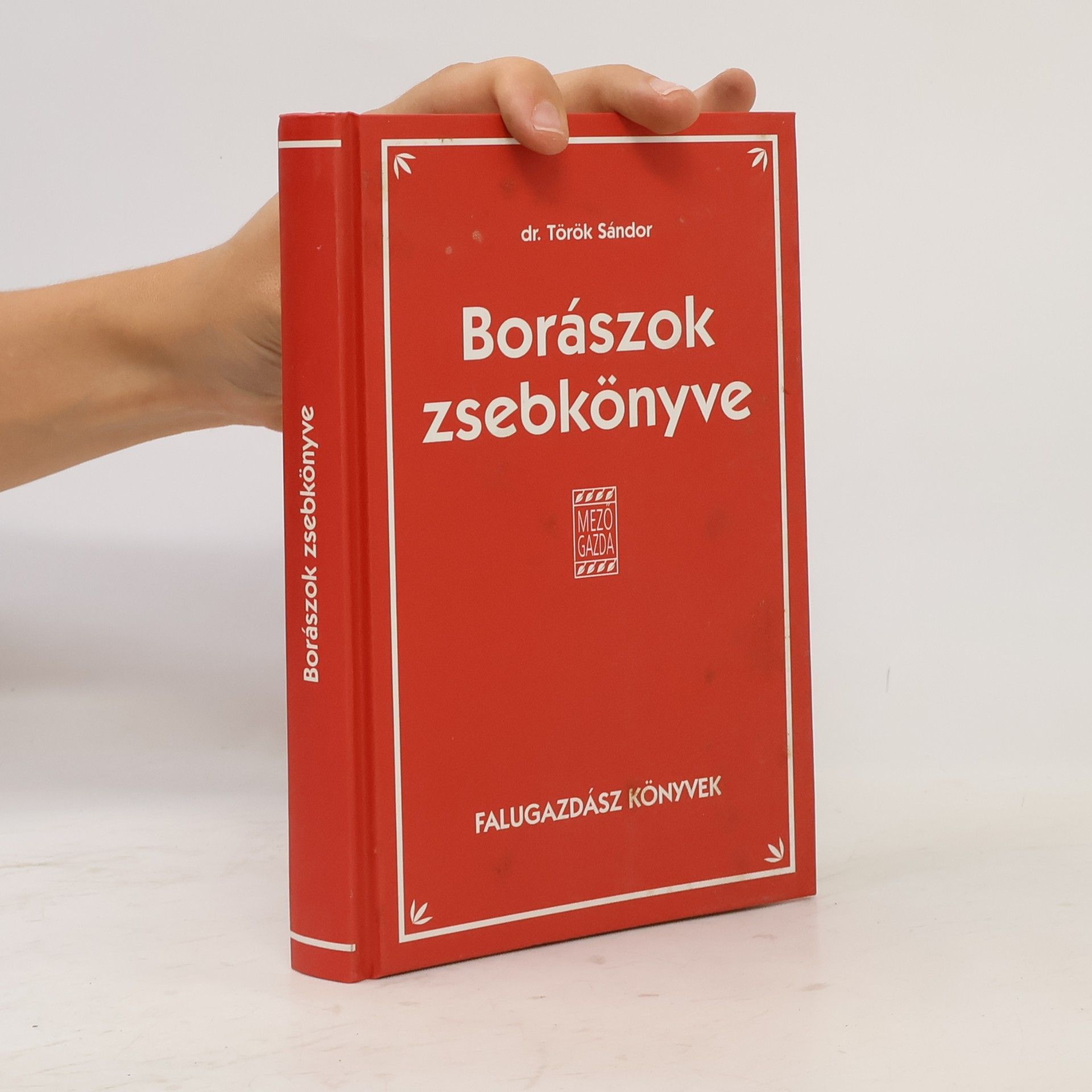 Ildikó Magyar Falugazdász Könyvek: Borászok zsebkönyve