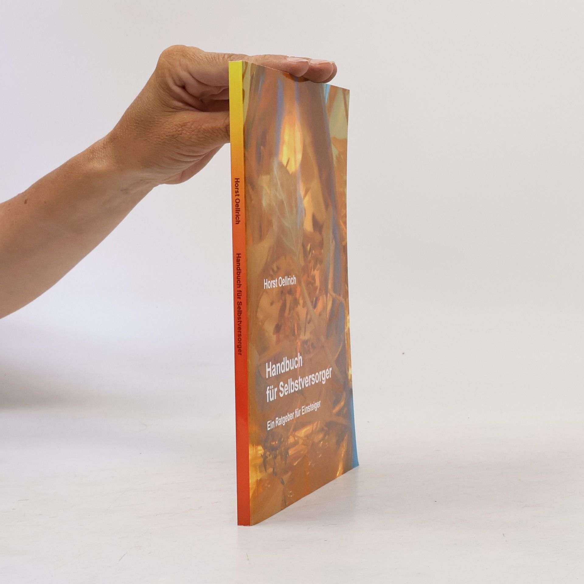 Horst Oellrich Handbuch für Selbstversorger