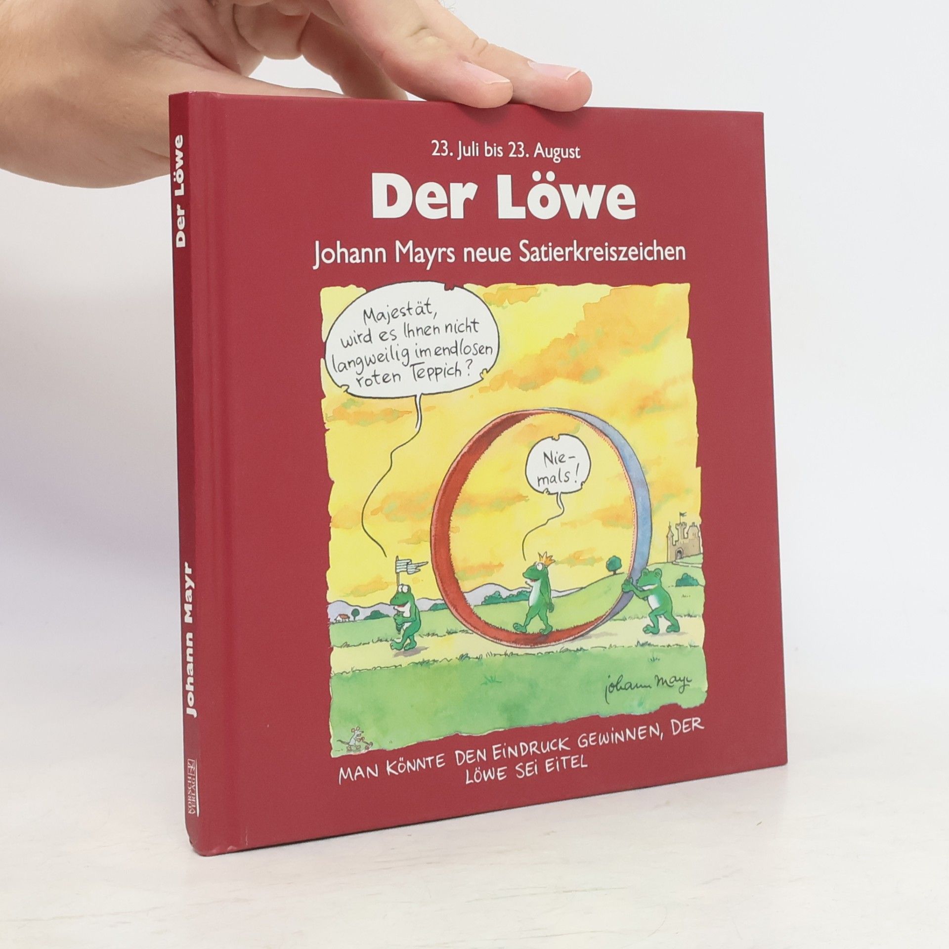 Johann Mayr Der Löwe. Rote Ausgabe. 22. Juli bis 23. August