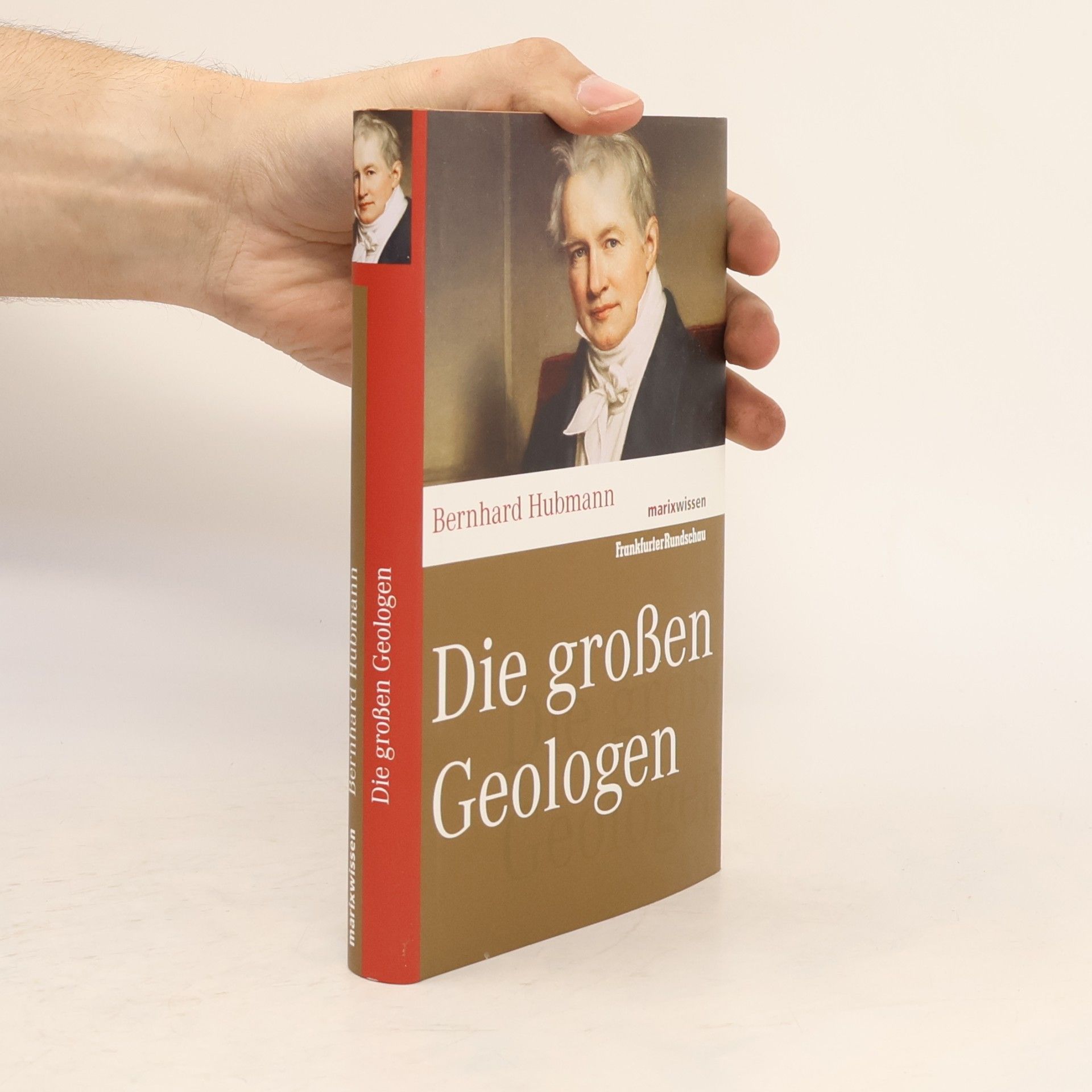 Bernhard Hubmann Die großen Geologen