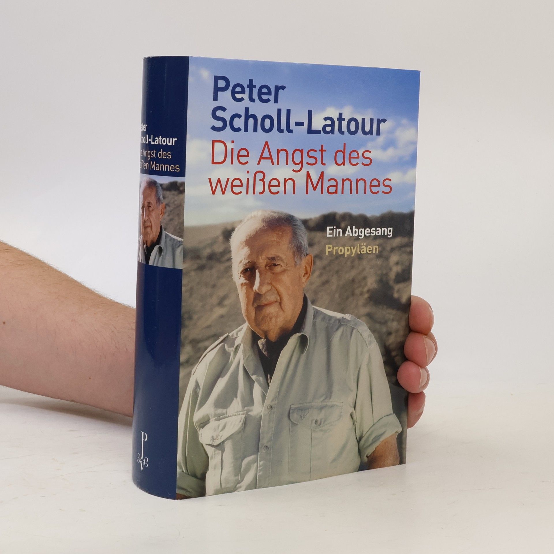 Peter Scholl-Latour Die Angst des weißen Mannes. Ein Abgesang