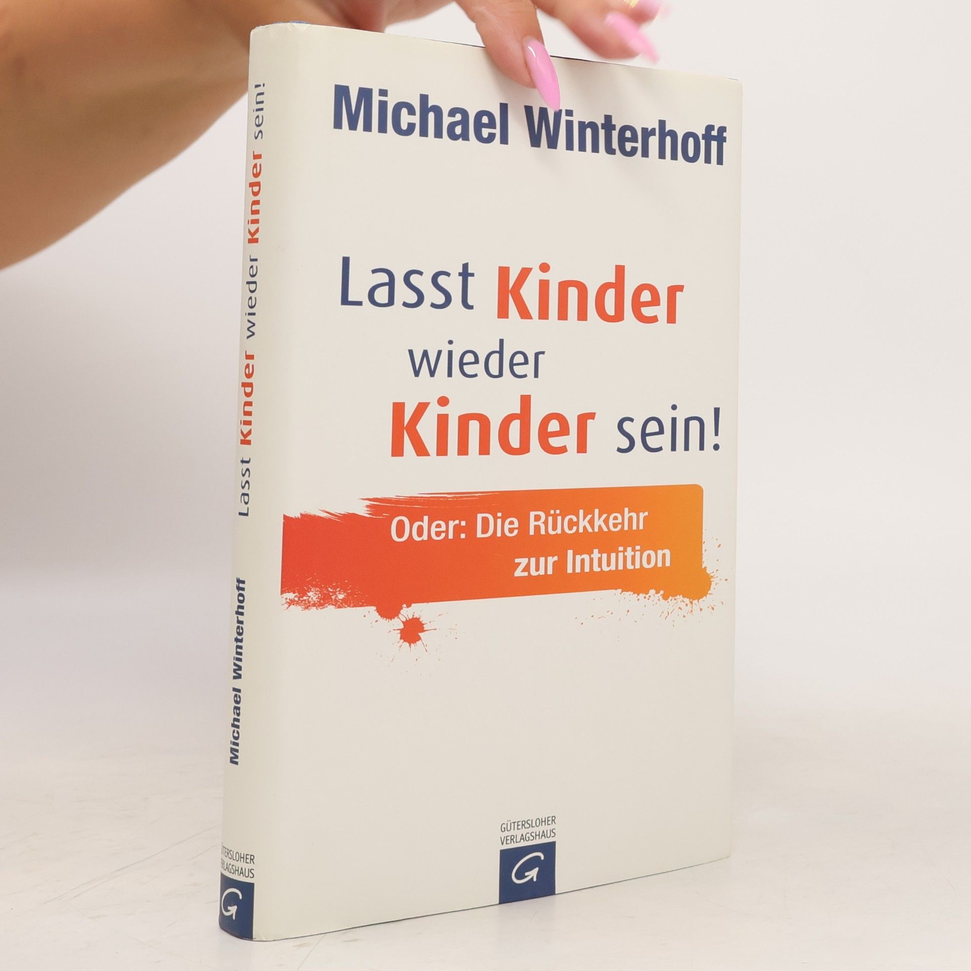 Michael Winterhoff Lasst Kinder wieder Kinder sein!