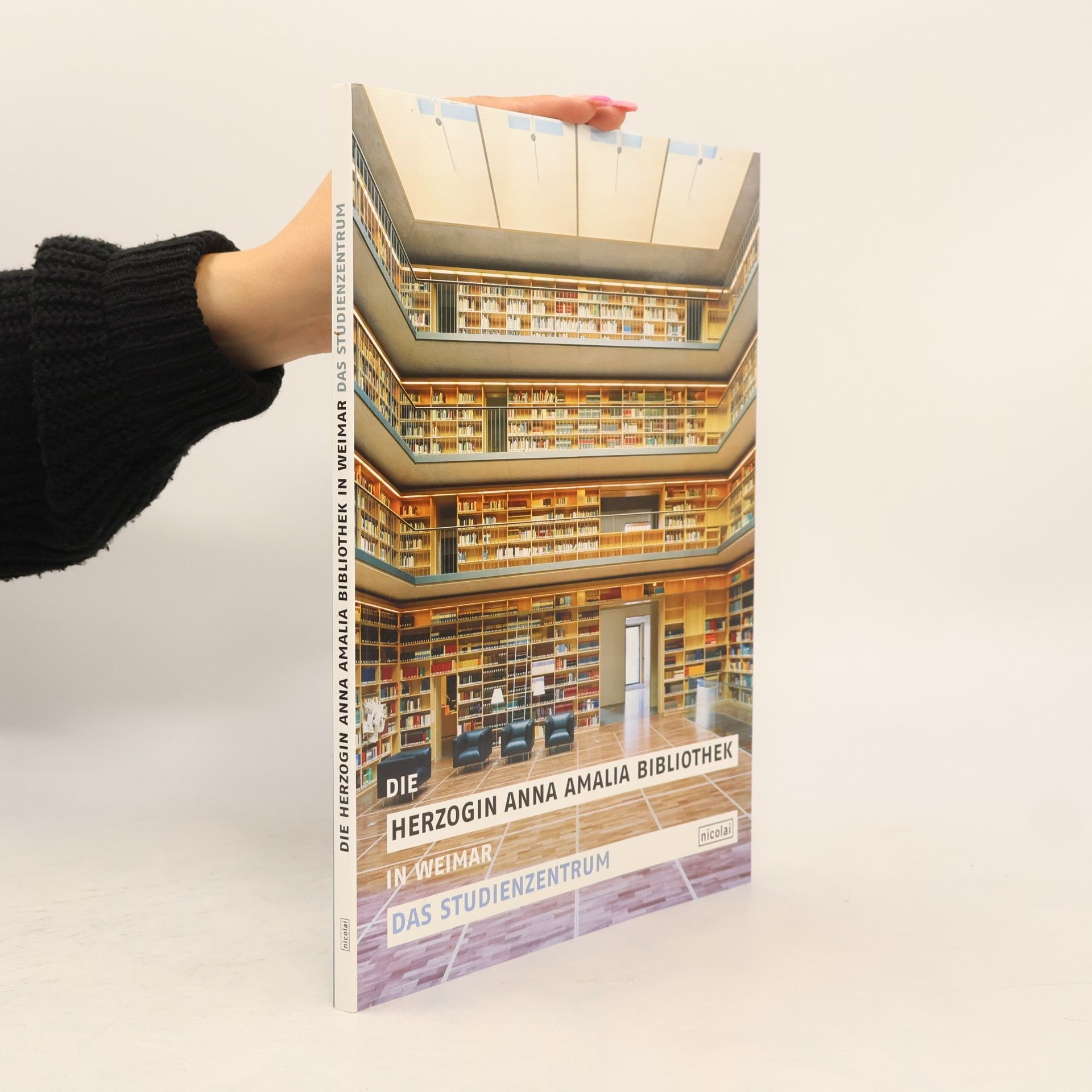 Claus Bach Die Herzogin-Anna-Amalia-Bibliothek in Weimar, das Studienzentrum