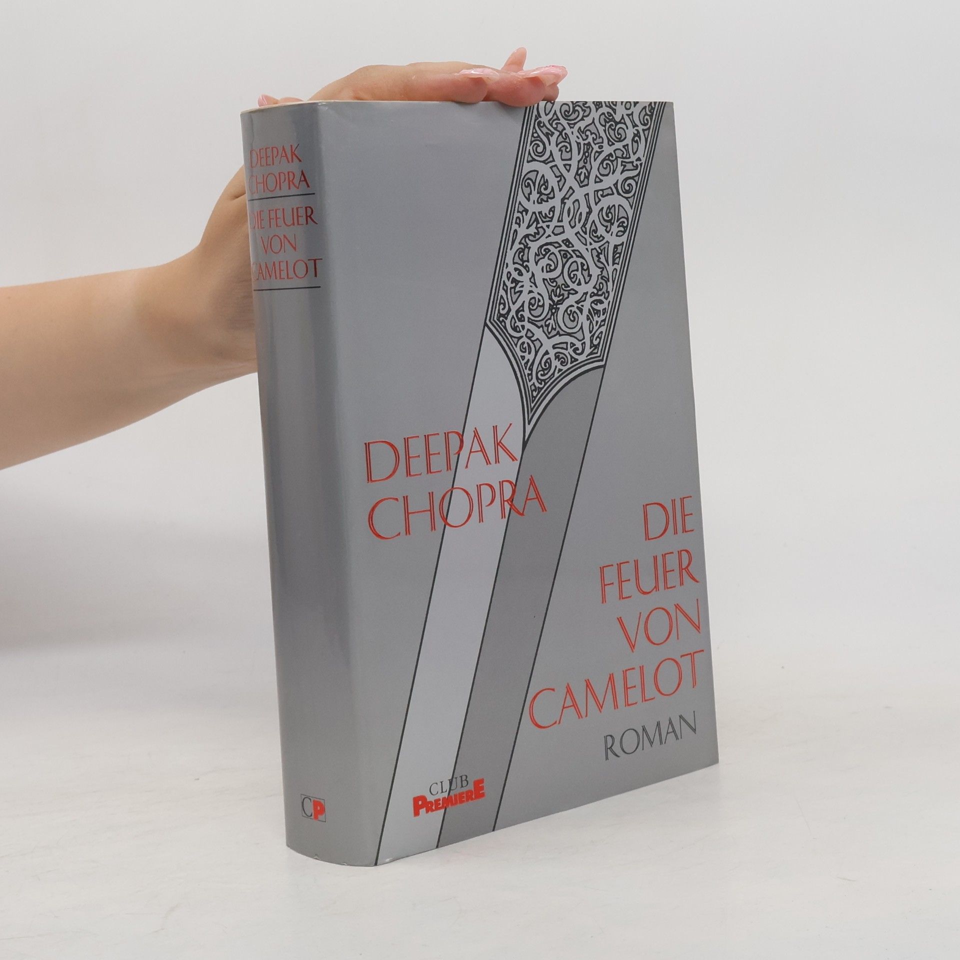 Deepak Chopra Die Feuer von Camelot