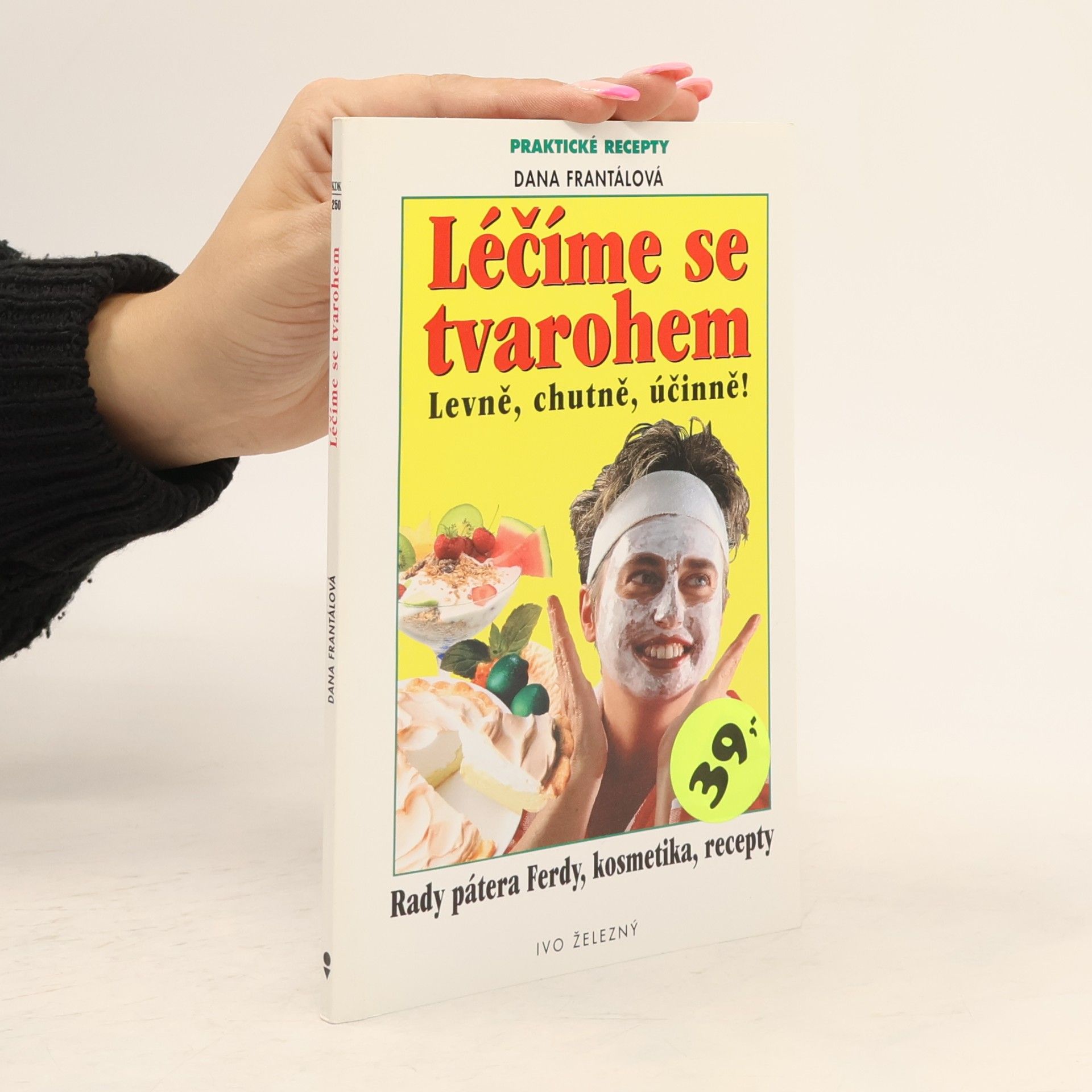 Dana Frantálová Léčíme se tvarohem