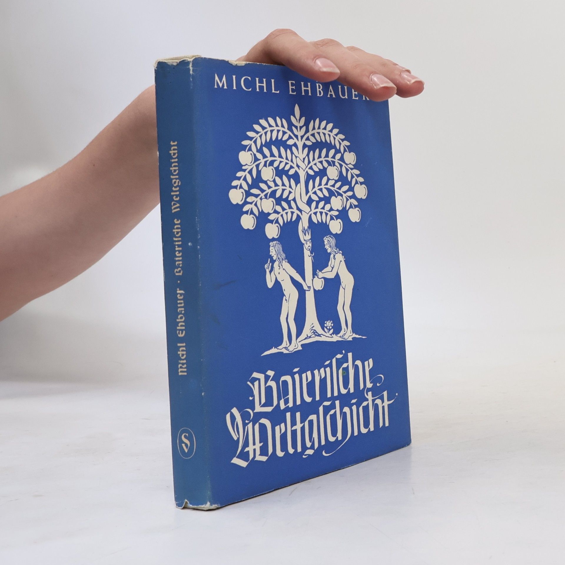 Michl Ehbauer Die baierische Weltgschicht