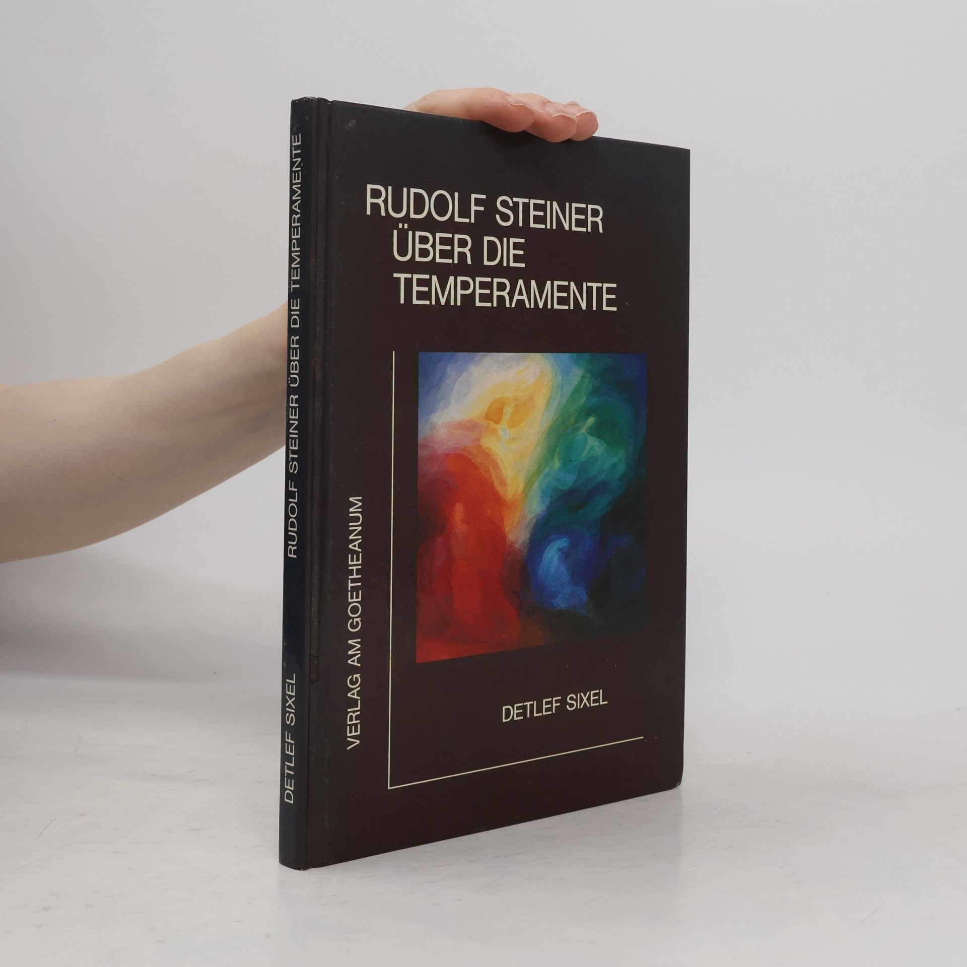 Detlef Sixel Rudolf Steiner über die Temperamente