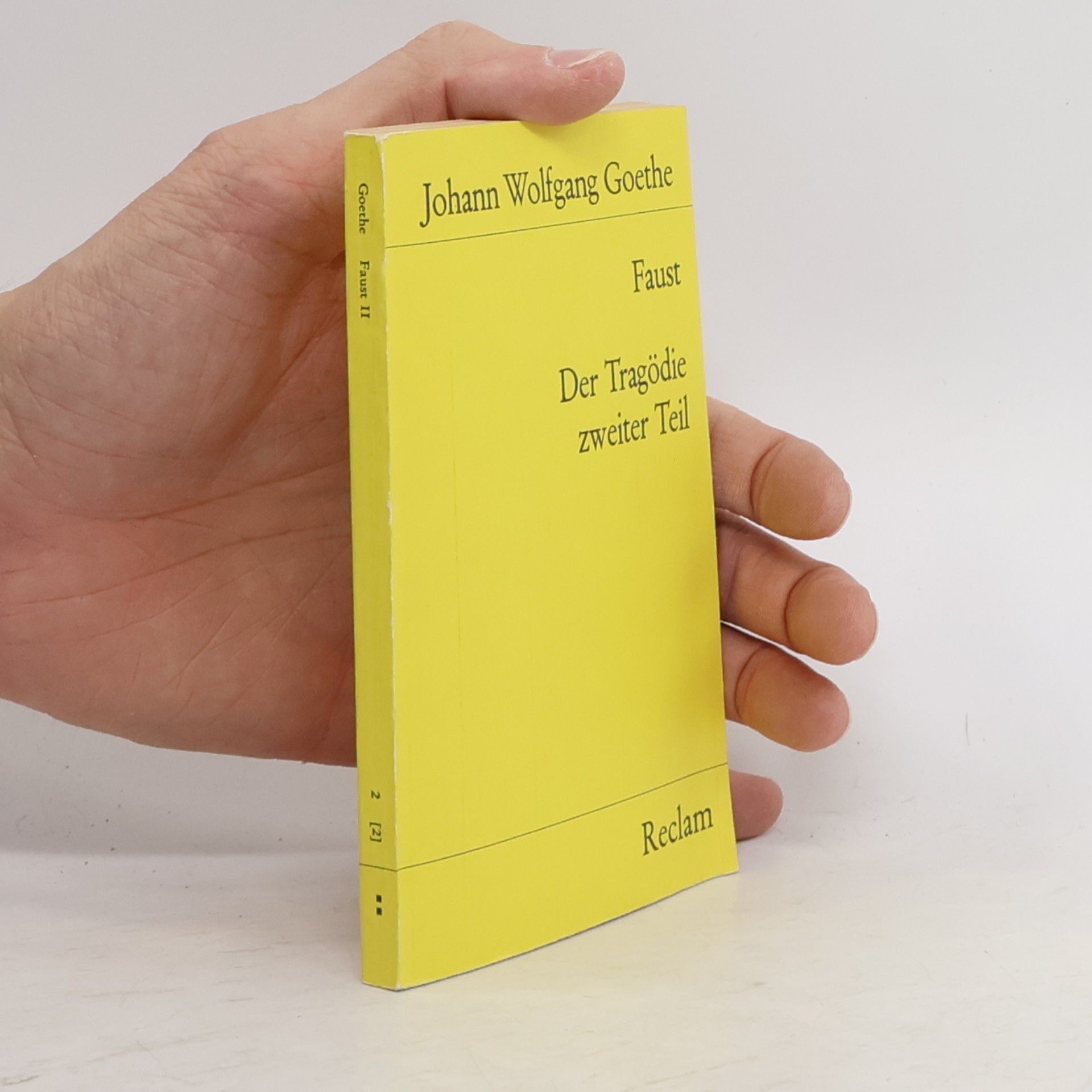 Johann Wolfgang von Goethe Faust : Der Tragödie. Zweiter Teil