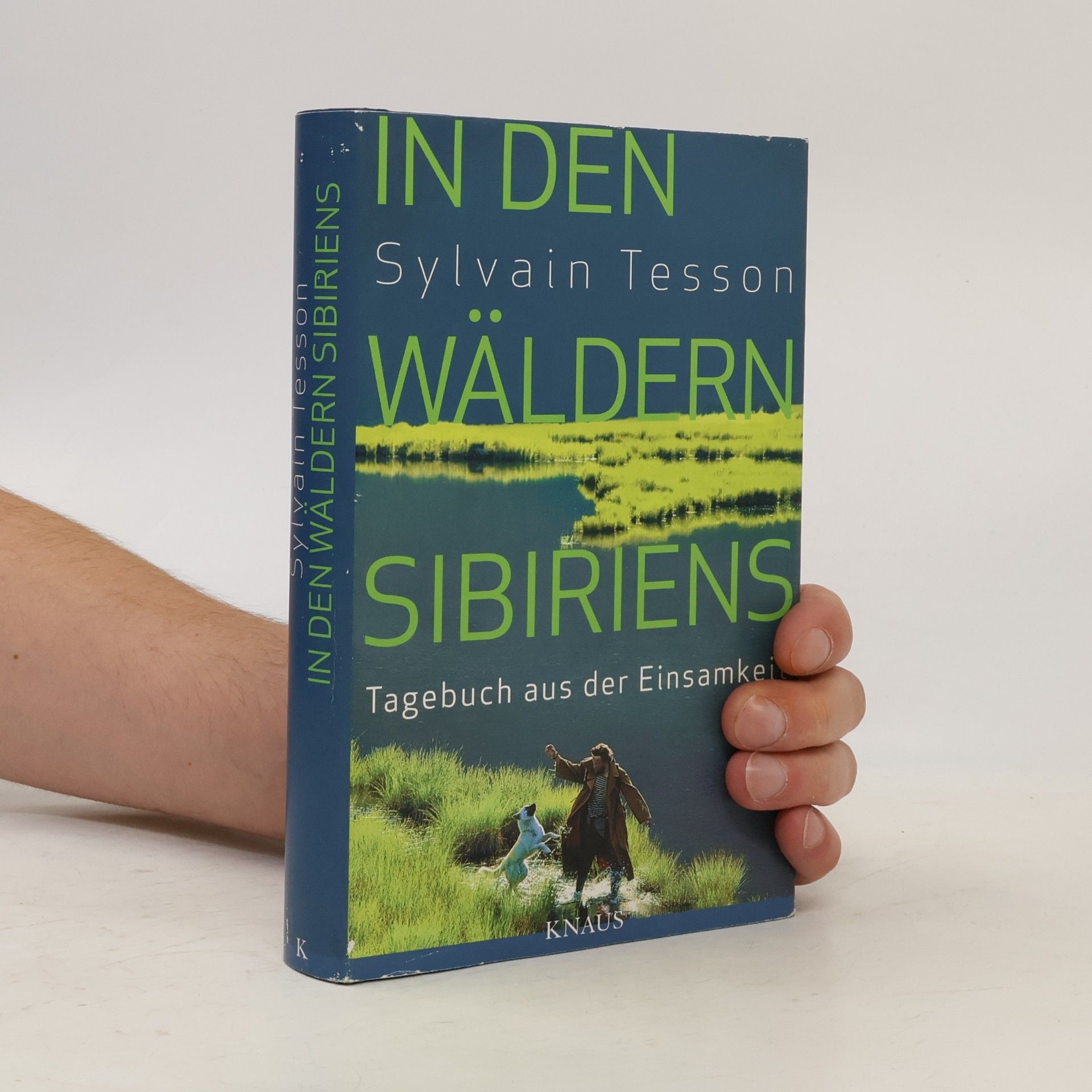 Sylvain Tesson In den Wäldern Sibiriens
