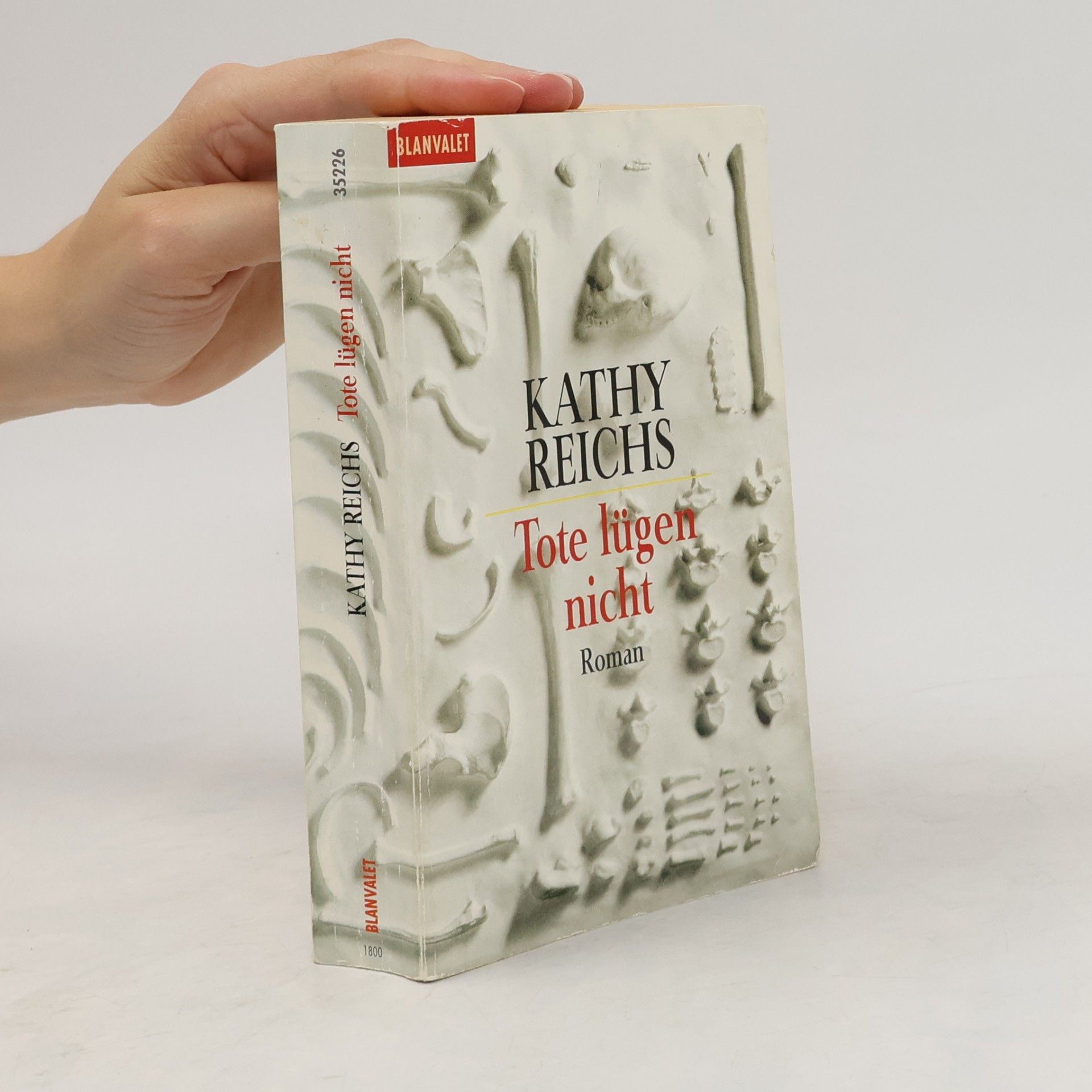 Kathy Reichs Tote lügen nicht