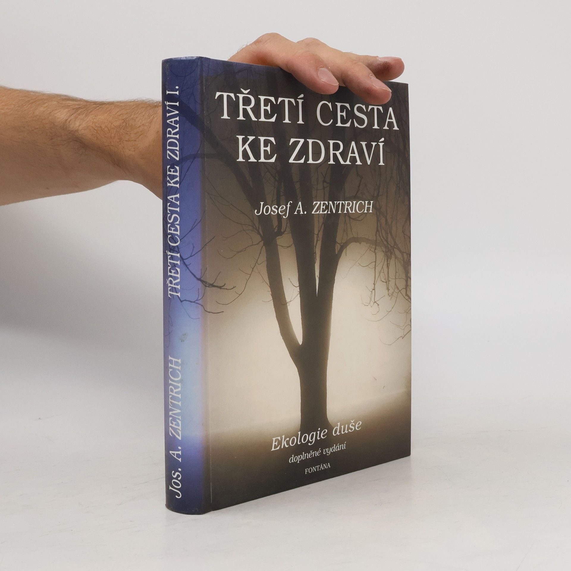 Josef Antonín Zentrich Třetí cesta ke zdraví