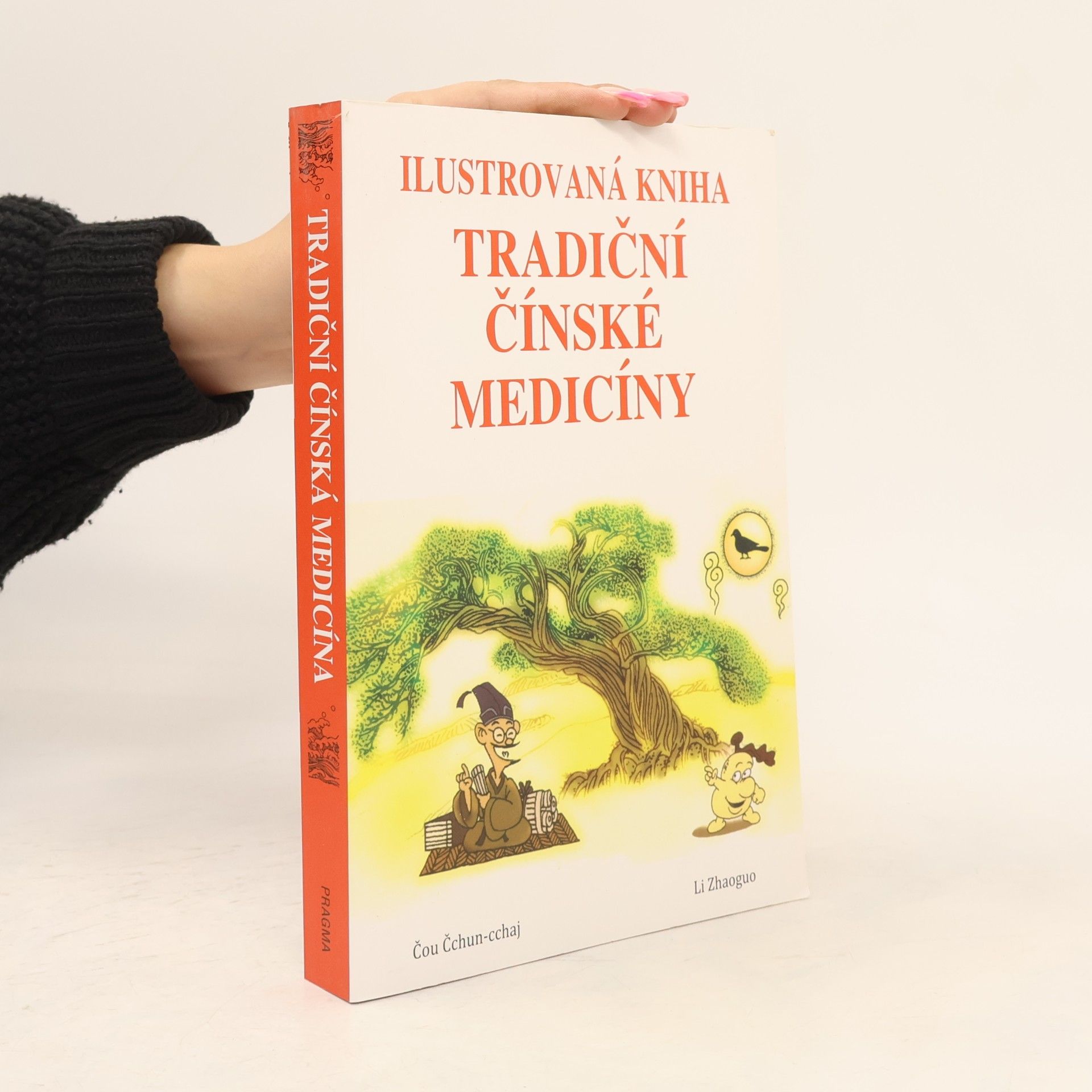 Chuncai Zhou Ilustrovaná kniha tradiční čínské medicíny