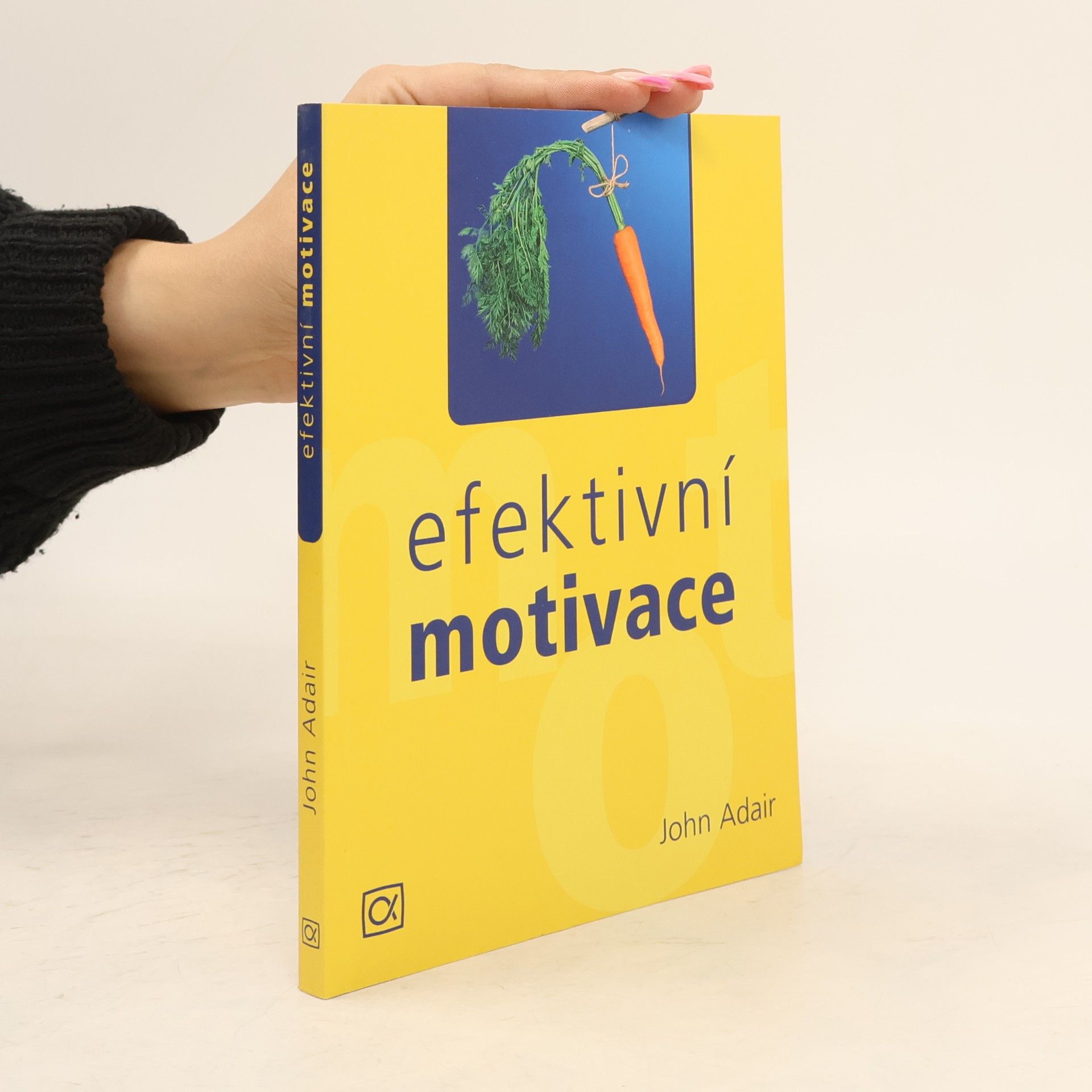John Eric Adair Efektivní motivace