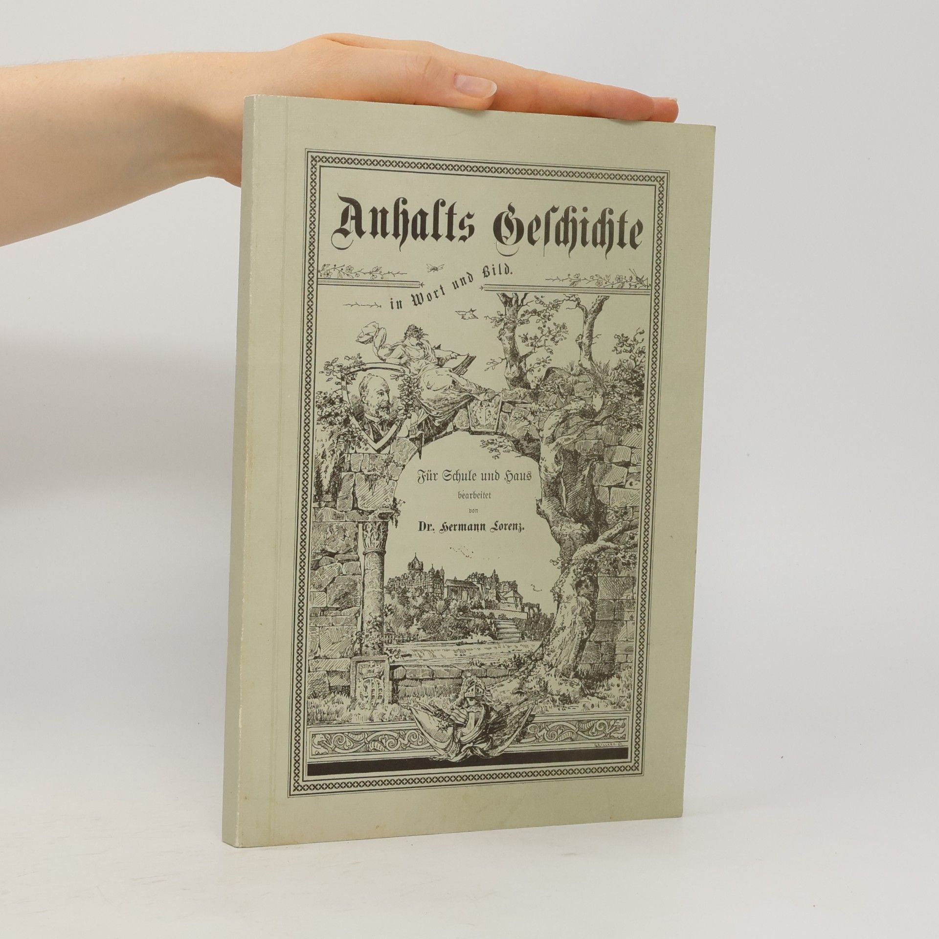 Anhalts Geschichte in Wort und Bild