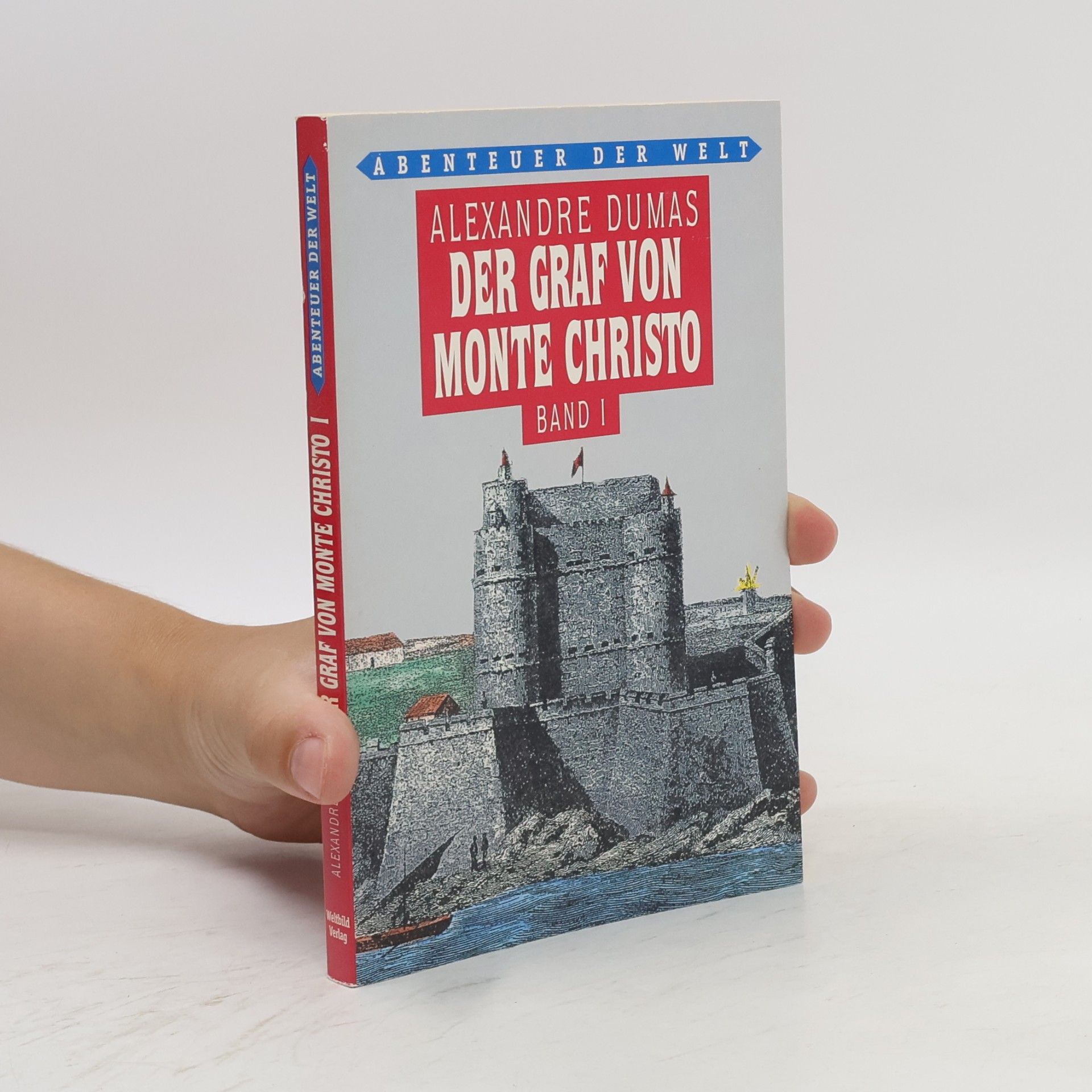 Alexandre Dumas der Ältere Der Graf von Monte Christo. Band I.