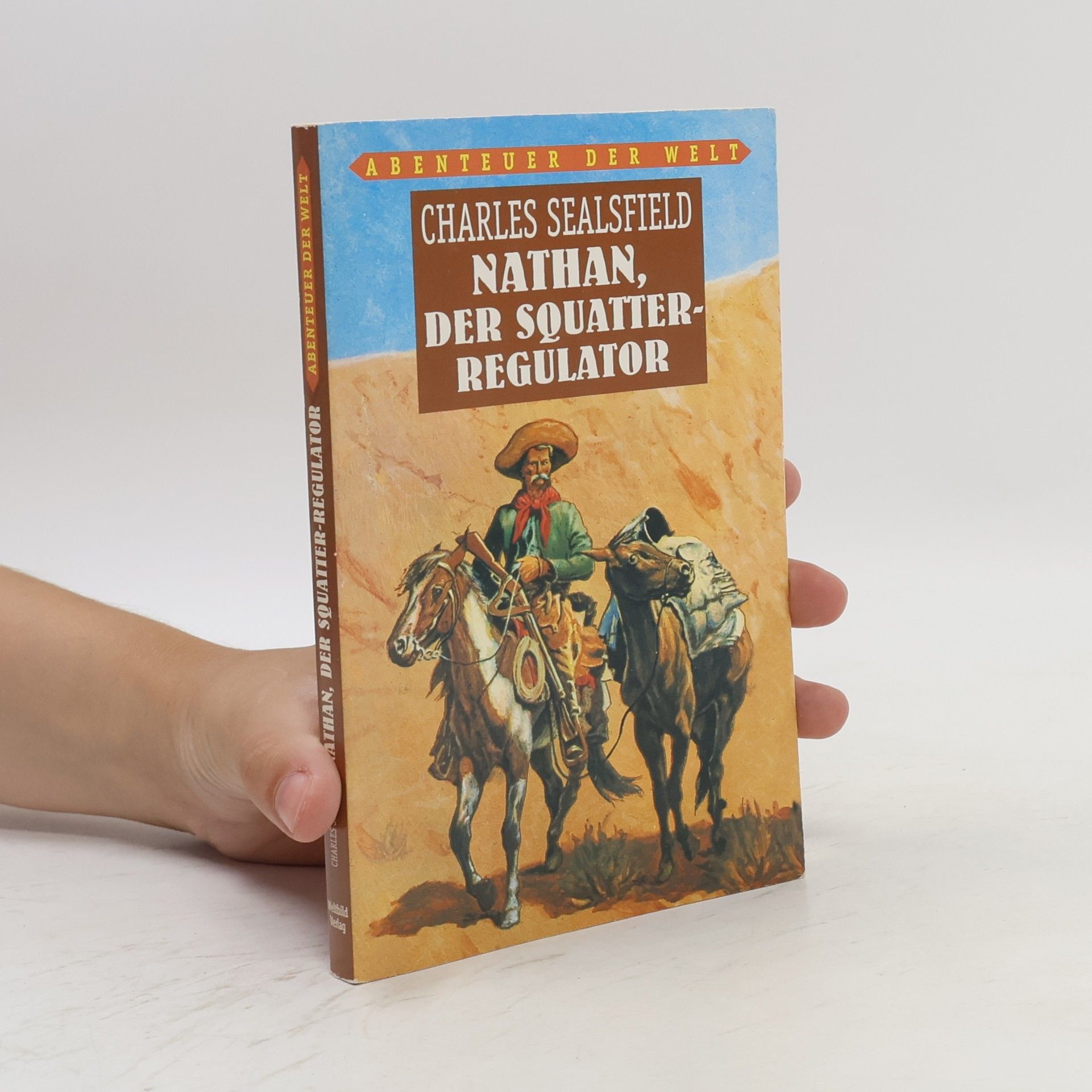 Charles Sealsfield Nathan, Der Squatter-Regulator