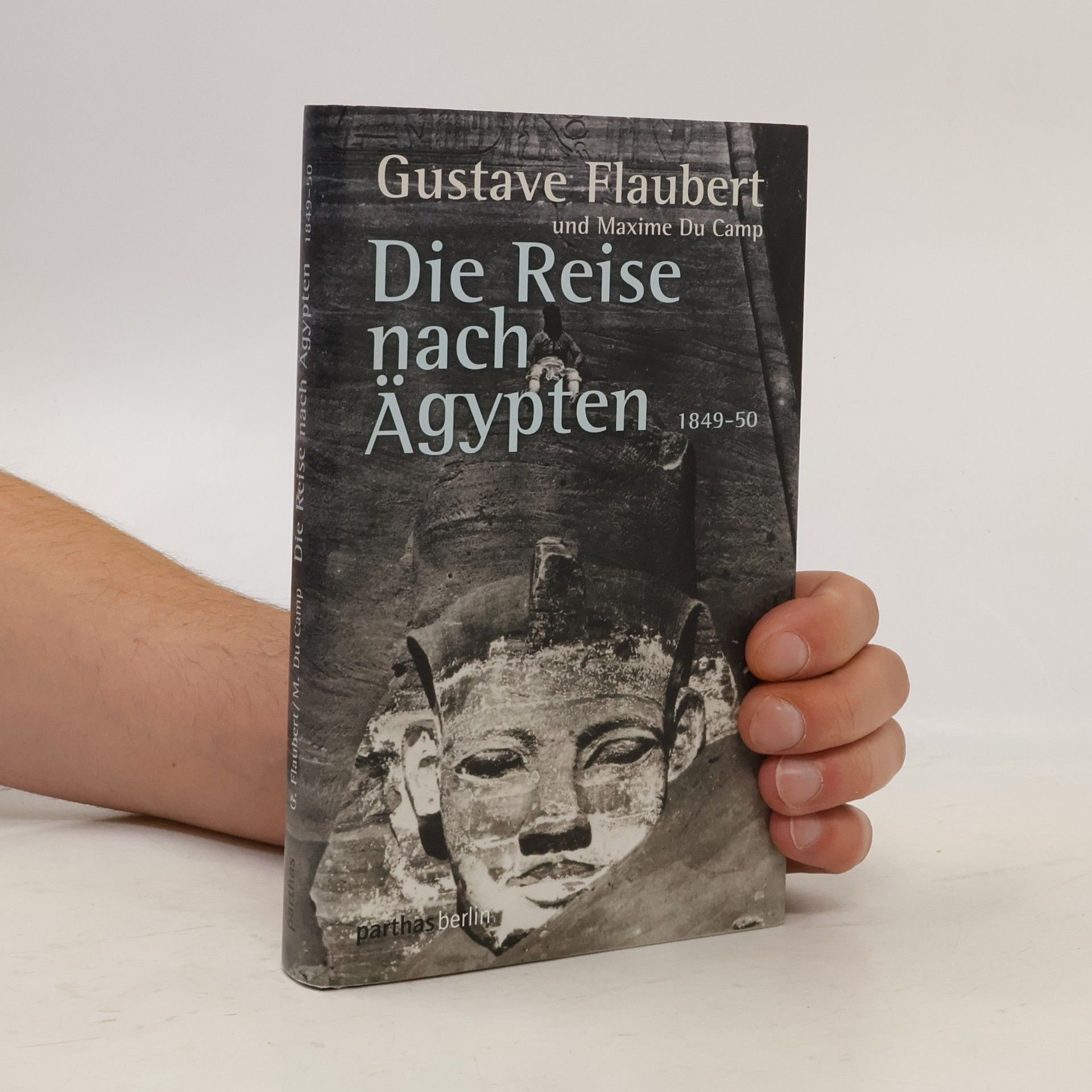 Maxime Du Camp Die Reise nach Ägypten