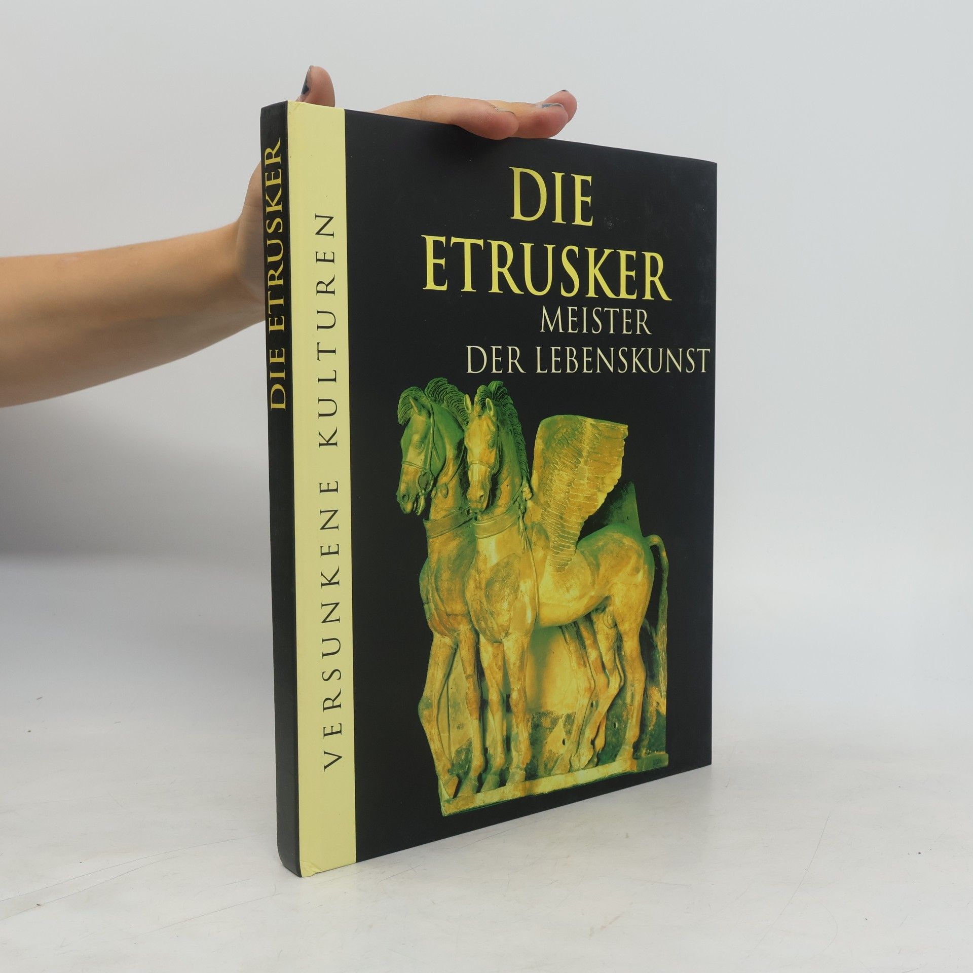 Marianne Tölle Die Etrusker: Meister der Lebenskunst