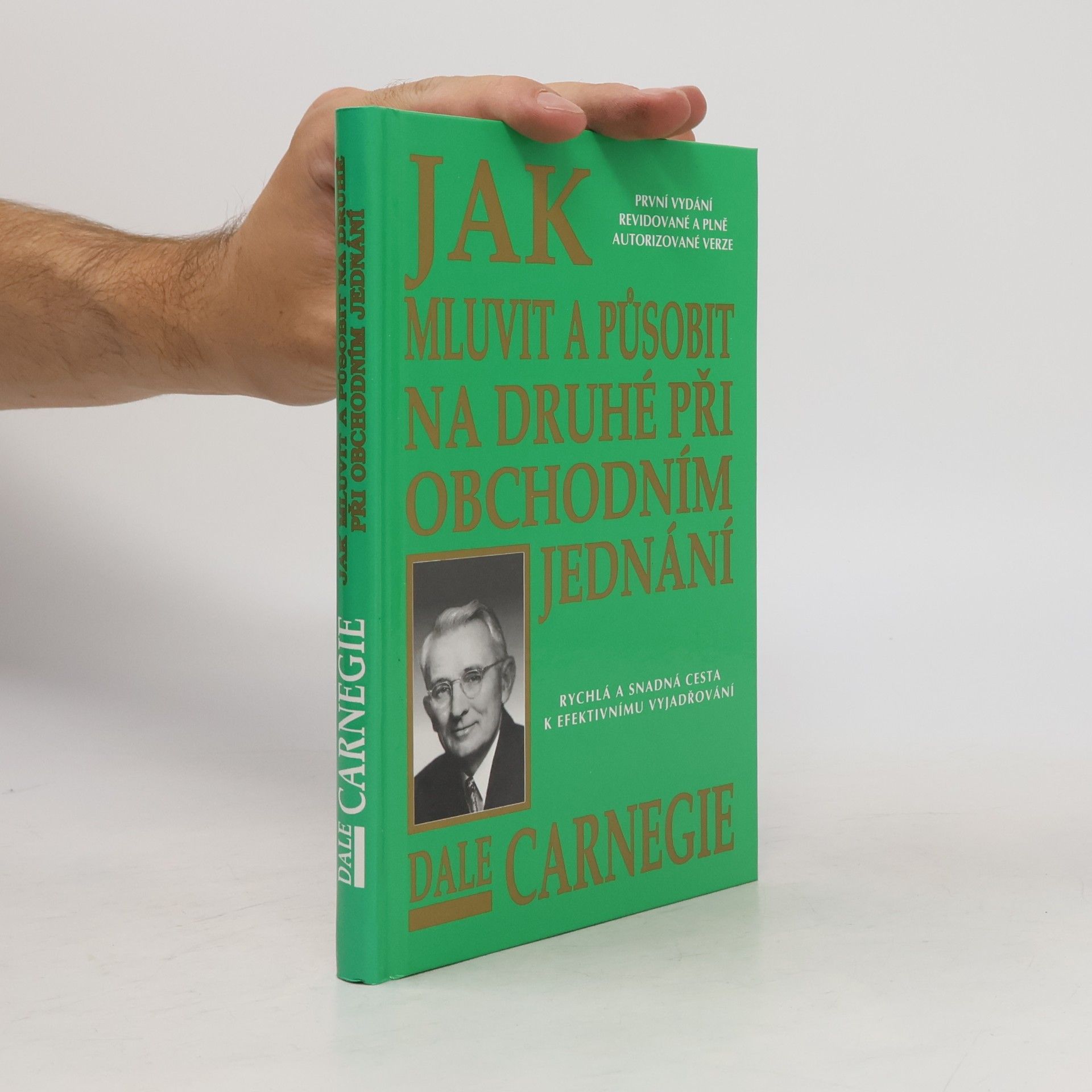 Dale Carnegie Jak mluvit a působit na druhé při obchodním jednání