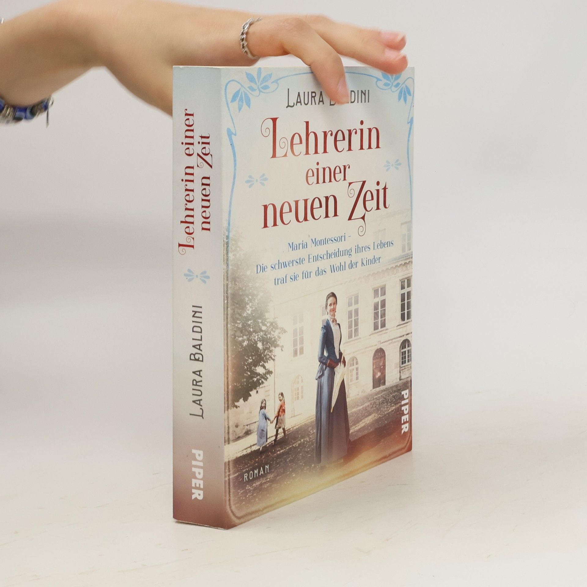 Laura Baldini Lehrerin einer neuen Zeit : Maria Montessori - die schwerste Entscheidung ihres Lebens traf sie für das Wohl der Kinder