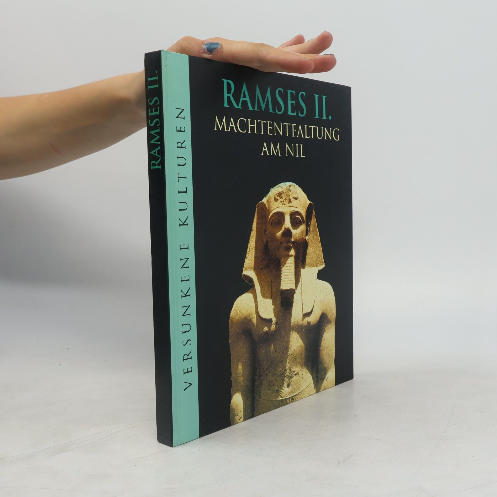Marianne Tölle Ramses II. - Machtentfaltung am Nil