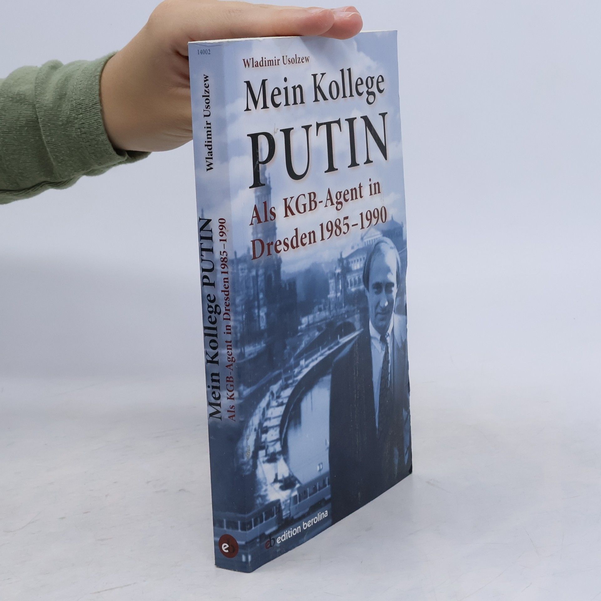 Vladimír Usolcev Mein Kollege Putin
