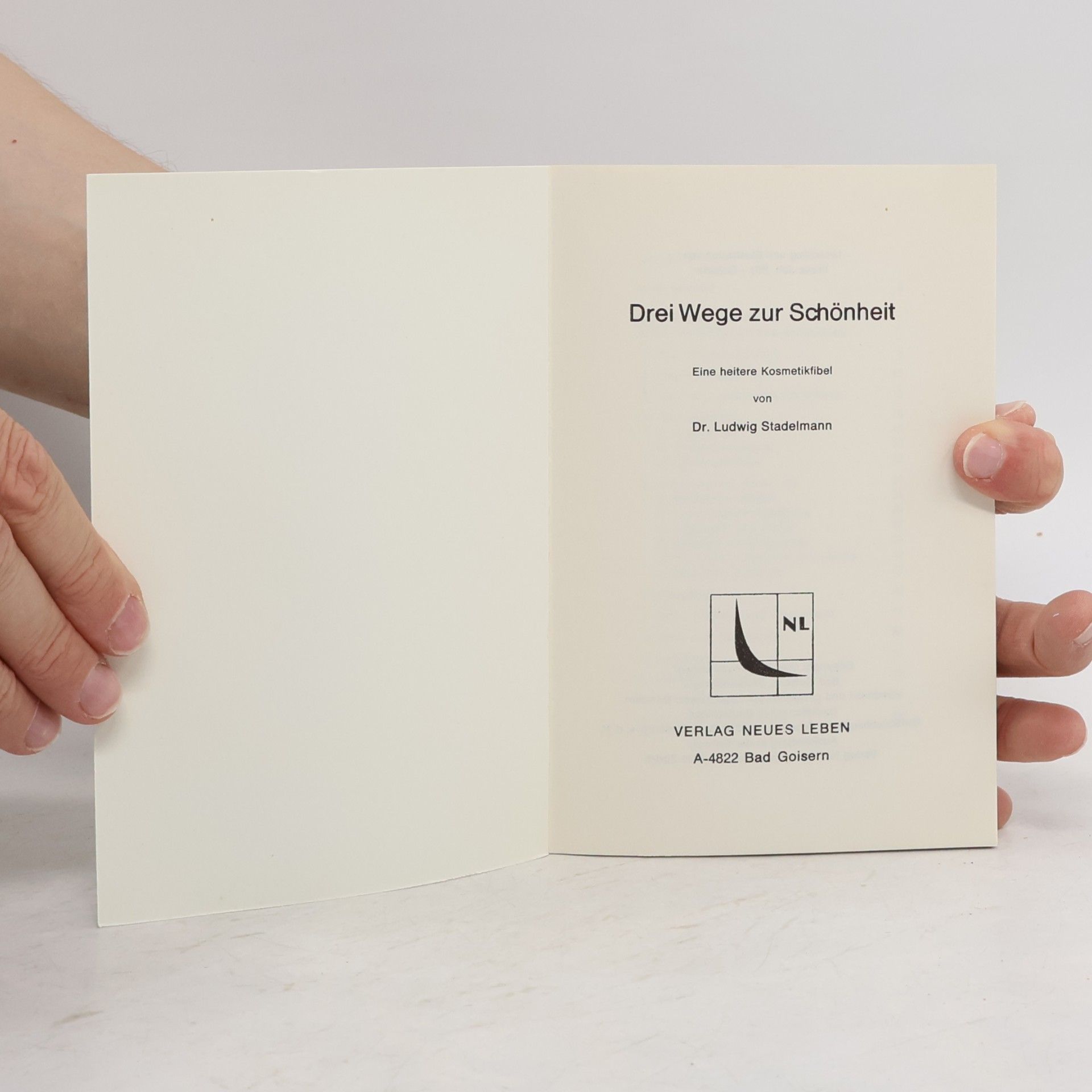 Ludwig Stadelmann Drei Wege zur Schönheit