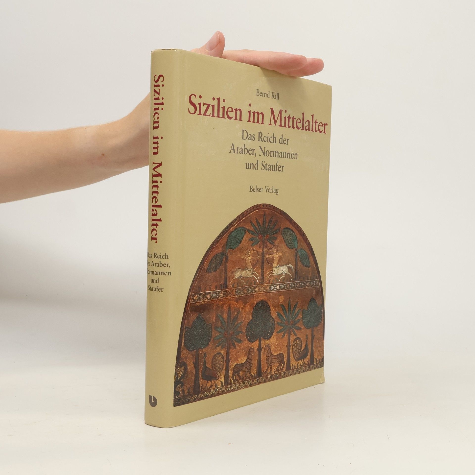 Bernd Rill Sizilien im Mittelalter