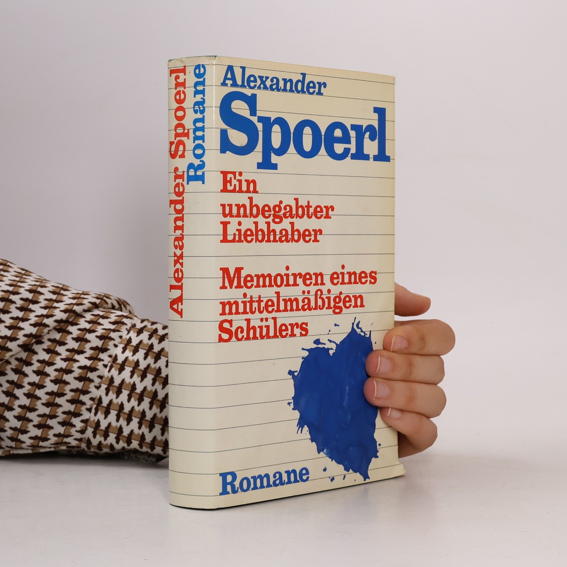 Ein unbegabter Liebhaber. Memoiren eines mittelmäßigen Schülers