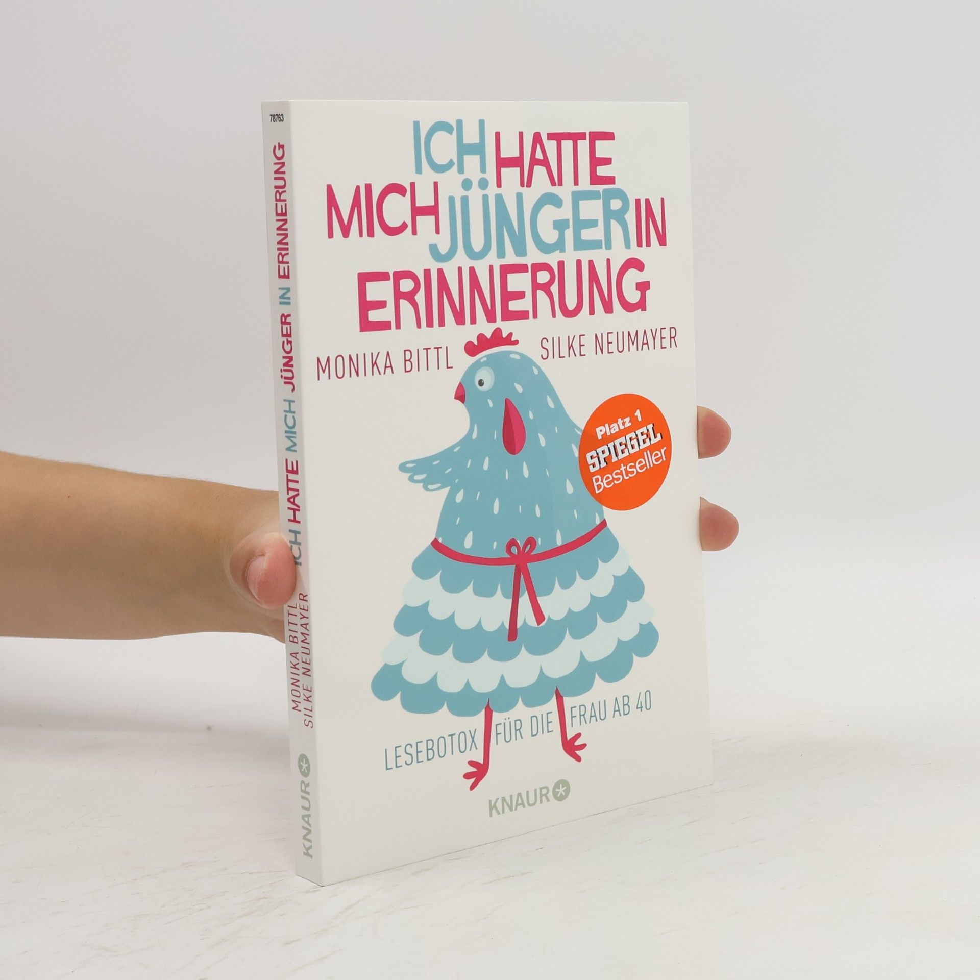 Monika Bittl Ich hatte mich jünger in Erinnerung