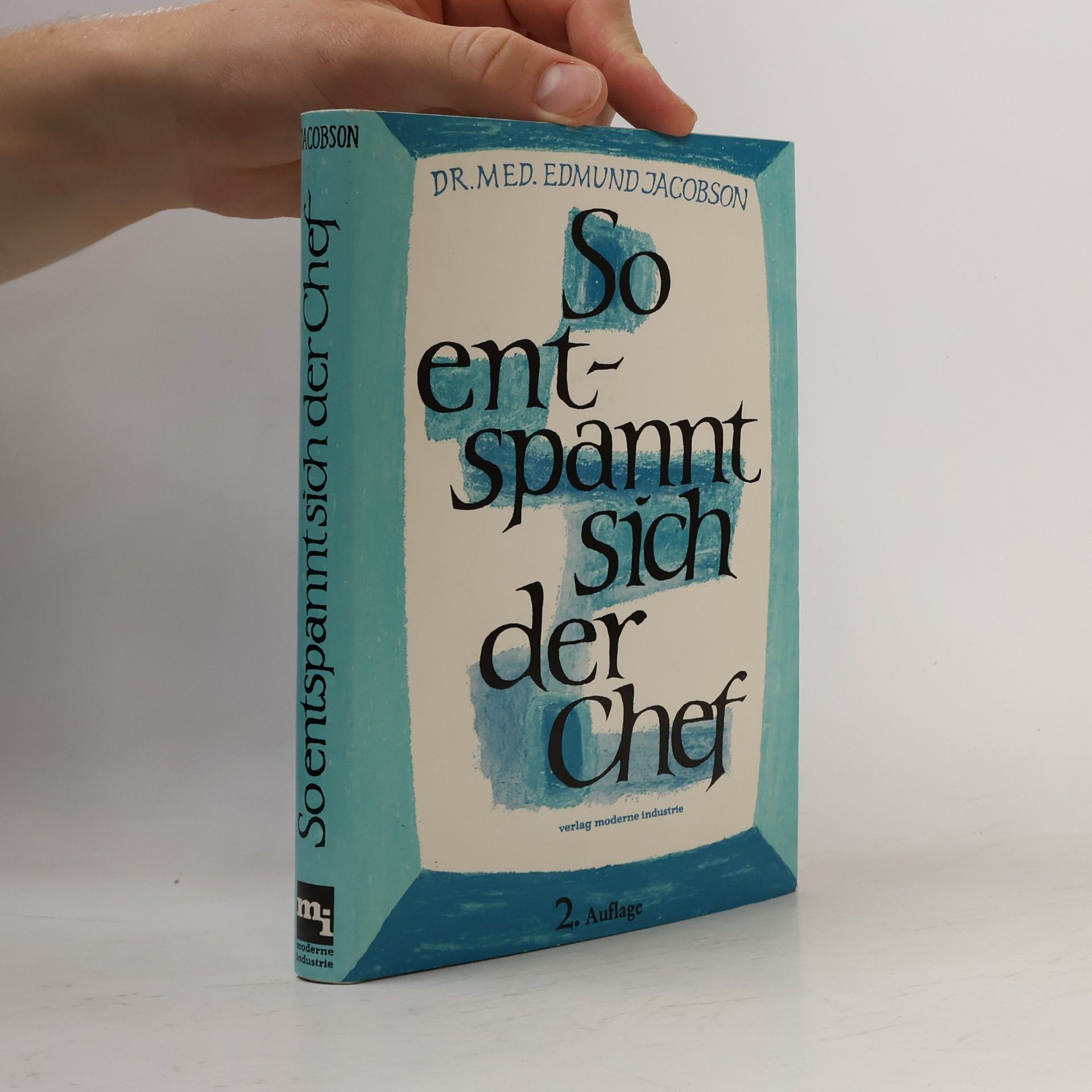Edmund Jacobson So entspannt sich der Chef