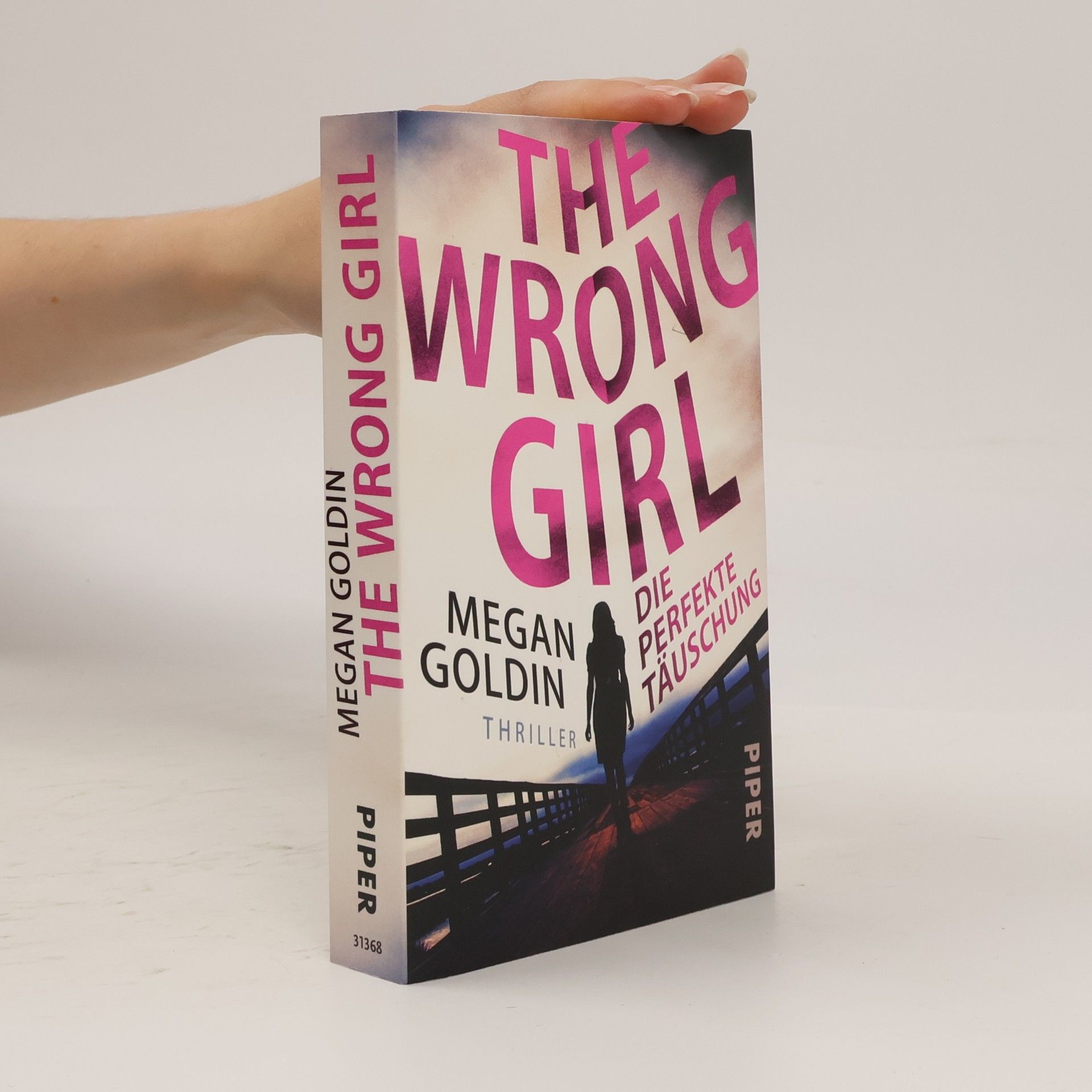 Megan Goldin The wrong girl - die perfekte Täuschung