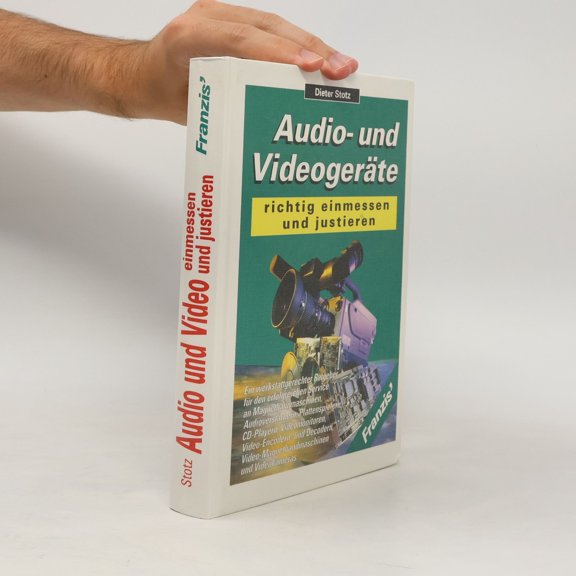 Dieter Stotz Audio- und Videogeräte richtig einmessen und justieren