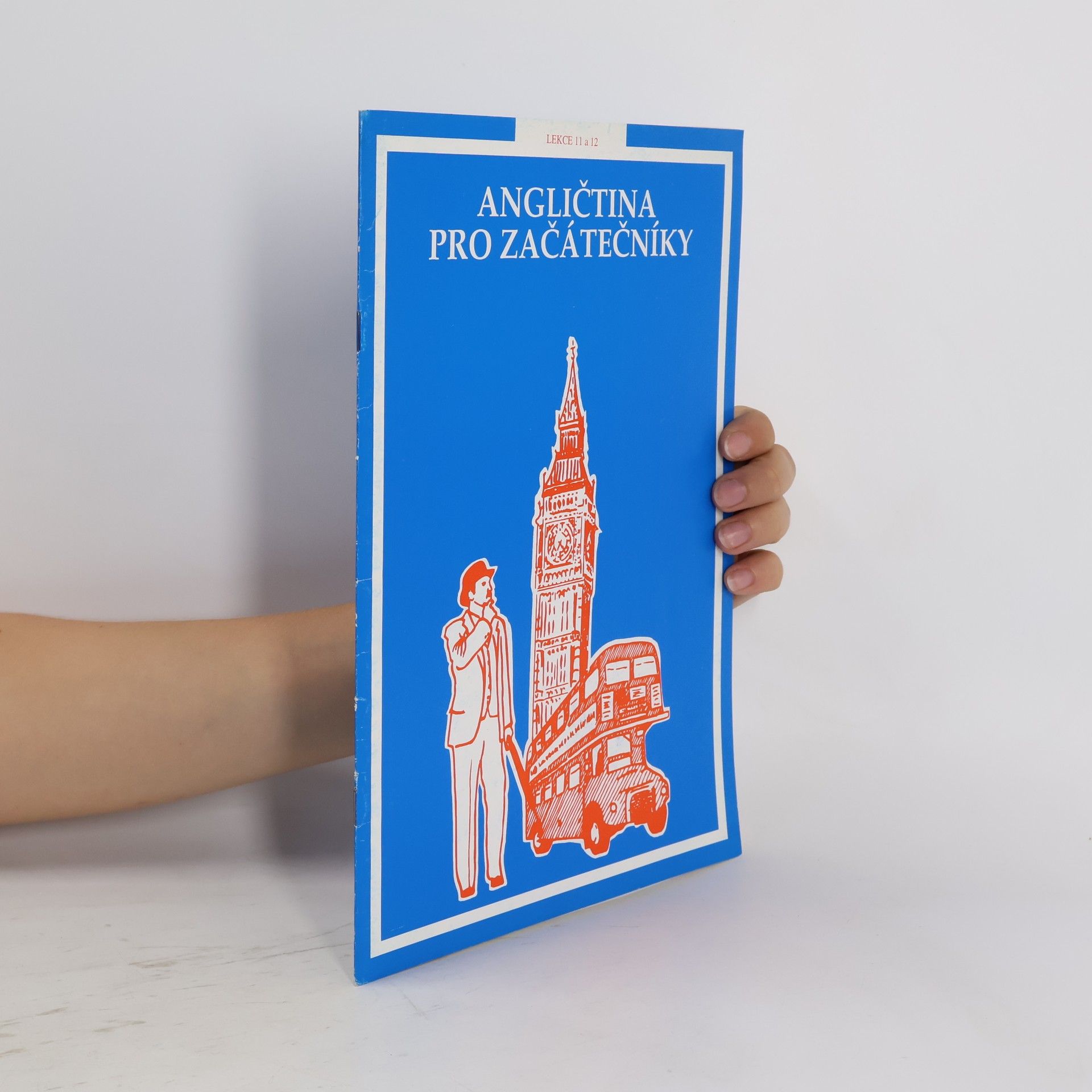 Kolektív autorov Angličtina pro začátečníky. Lekce 11 a 12