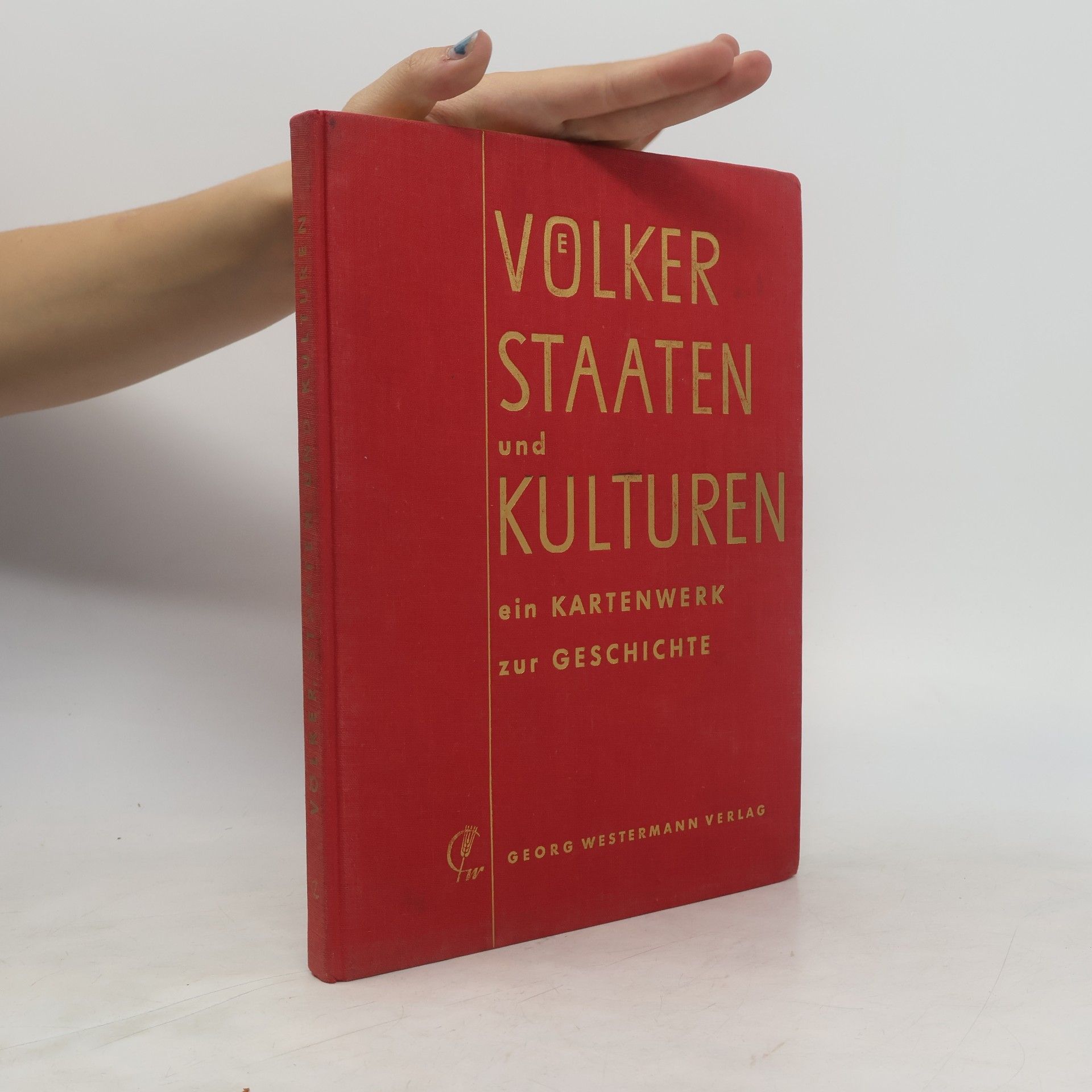 Autorenkollektiv Völker, Staaten und Kulturen: Ein Kartenwerk zur Geschichte