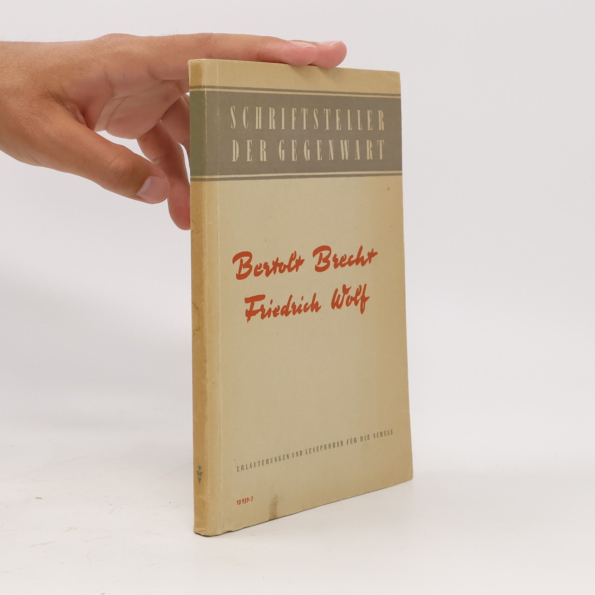 Autorenkollektiv Schriftsteller der Gegenwart. Bertolt Brecht. Friedrich Wolf