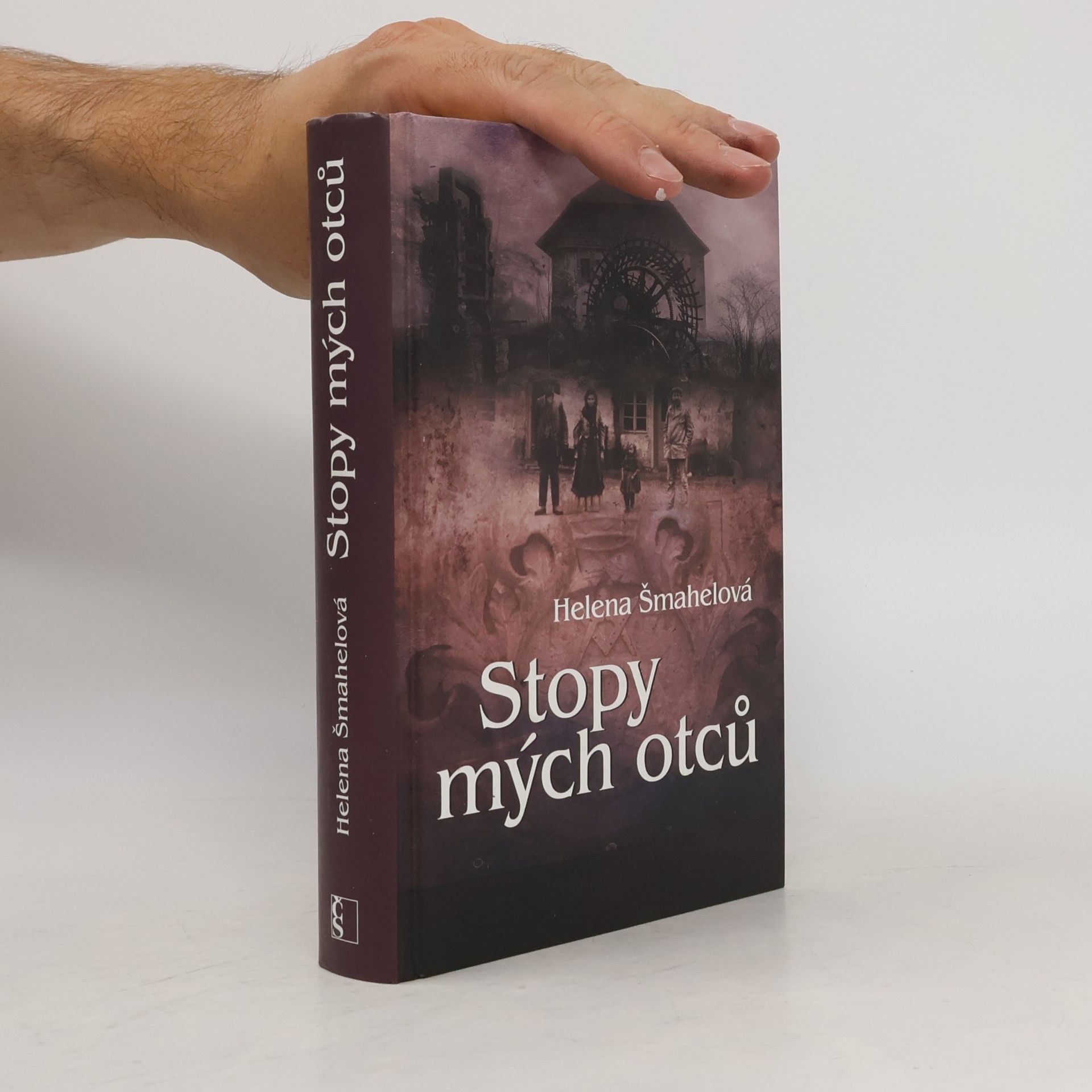 Helena Šmahelová Stopy mých otců. 2. díl