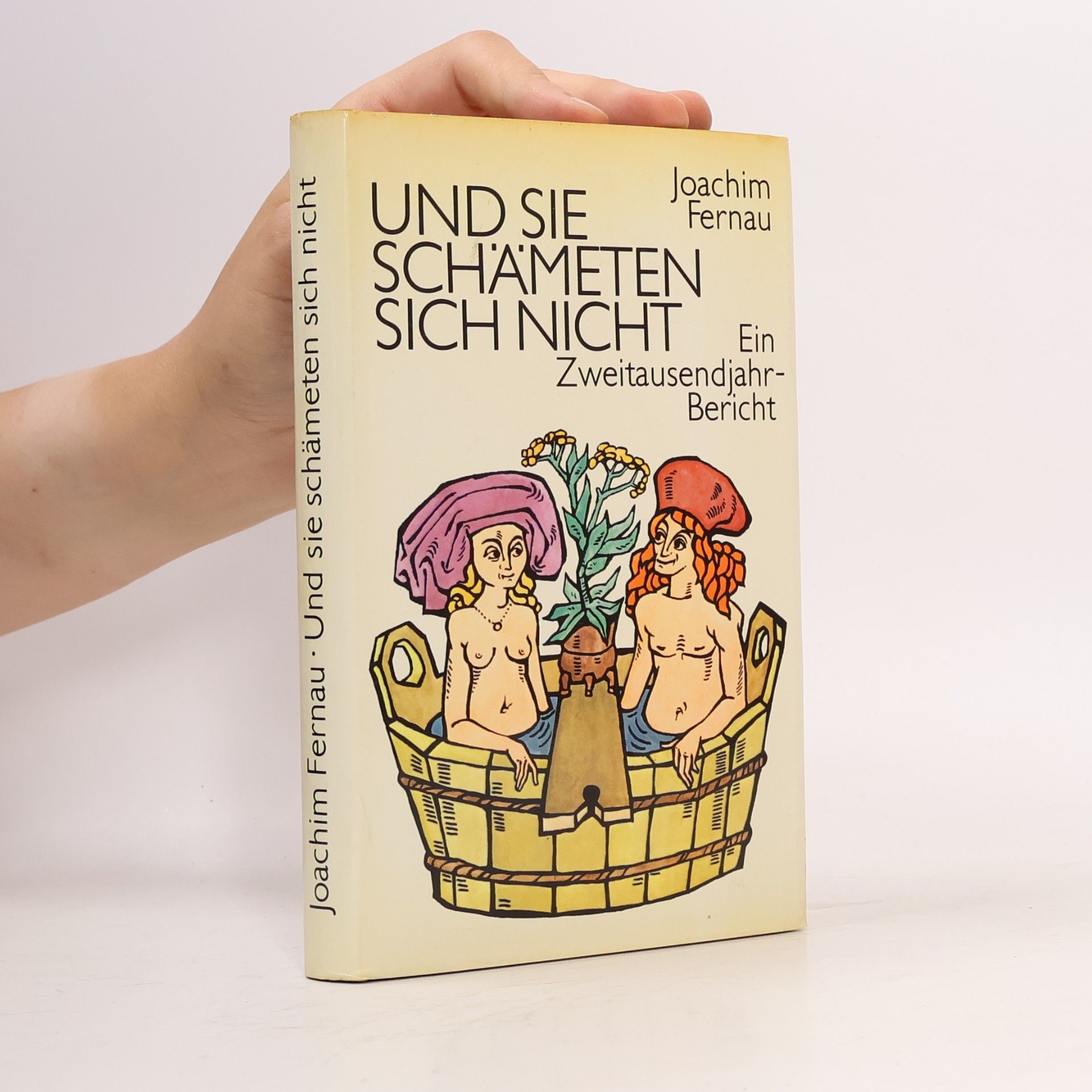 Joachim Fernau Und sie schämeten sich nicht