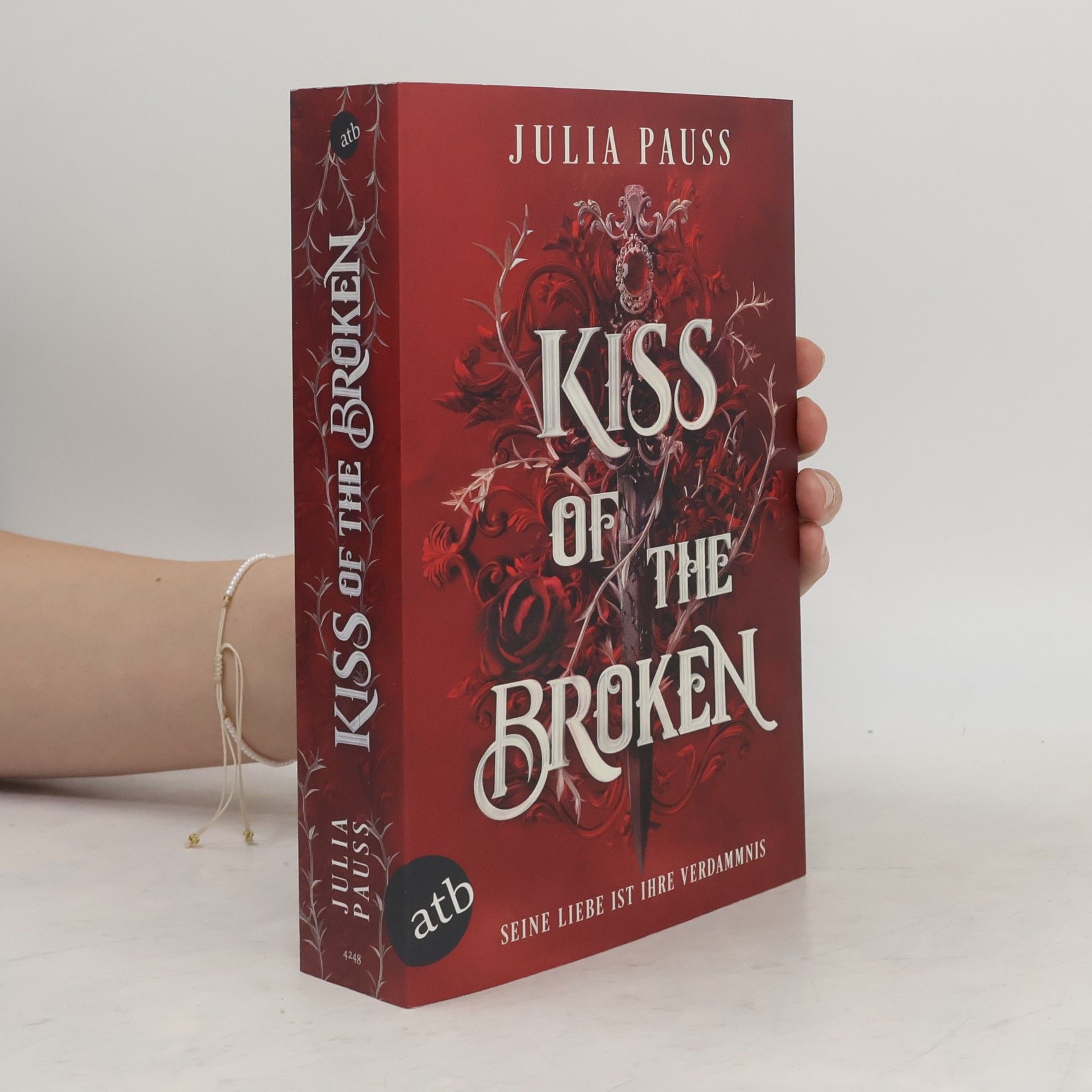 Julia Pauss Forsaken Promises - 2: Kiss of the Broken – Seine Liebe ist ihre Verdammnis