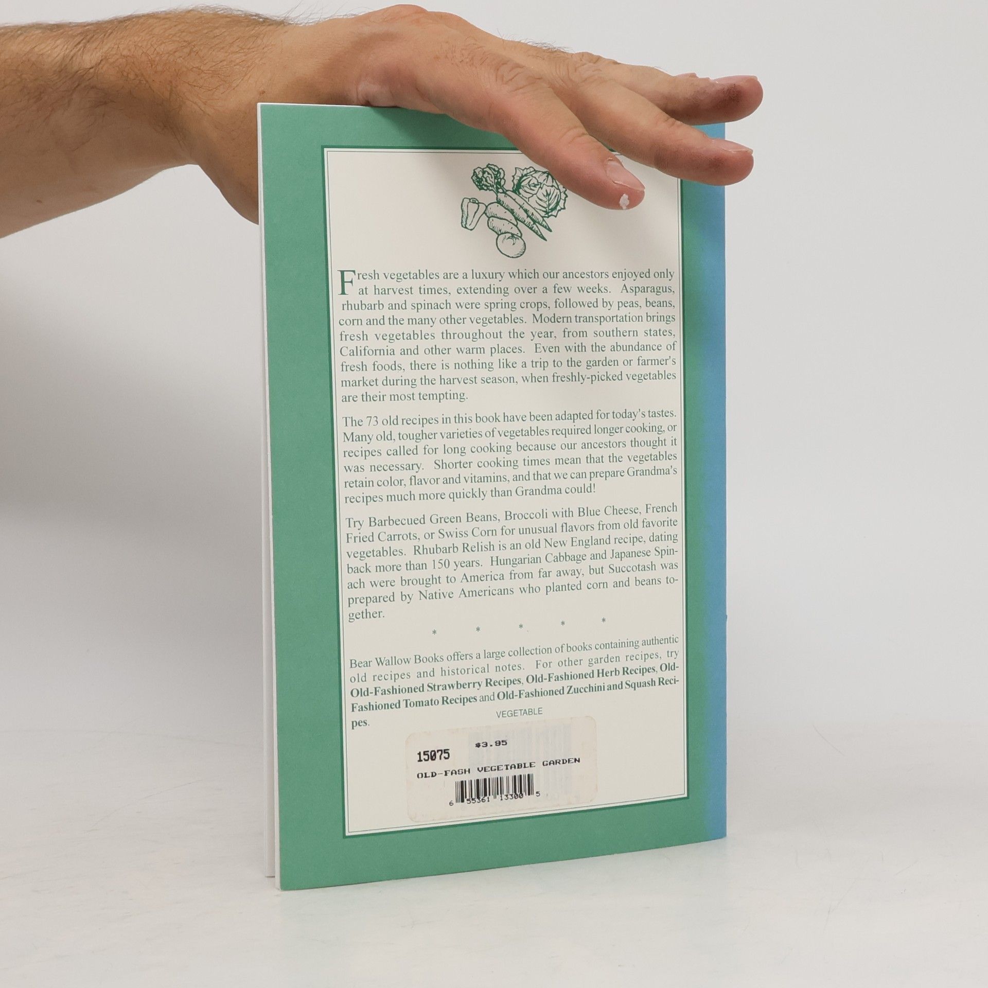 Various authors Old-Fashioned Vegetable Garden Recipes